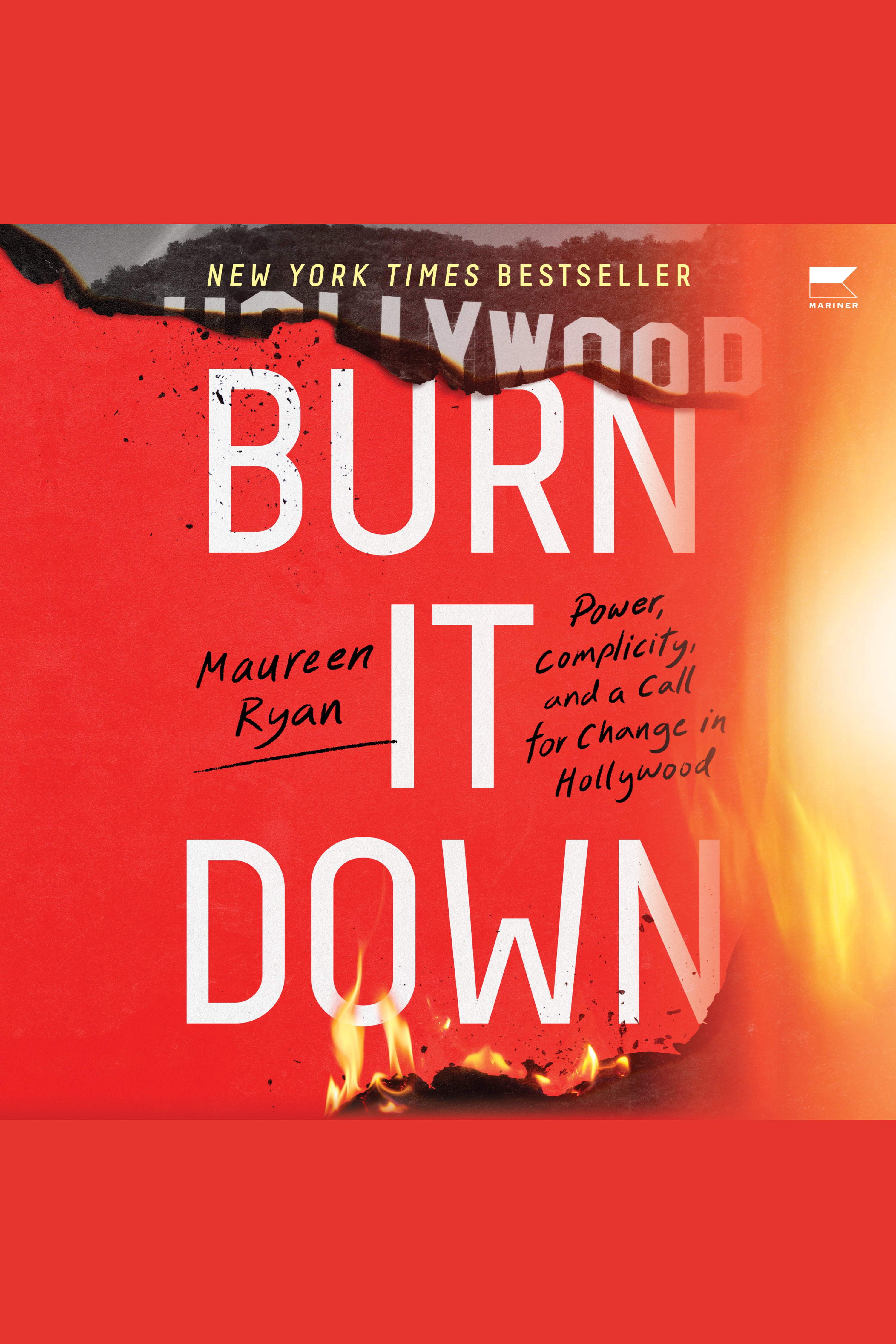 Burn It Down Power, Complicity, and a Call for Change in Hollywood cover image