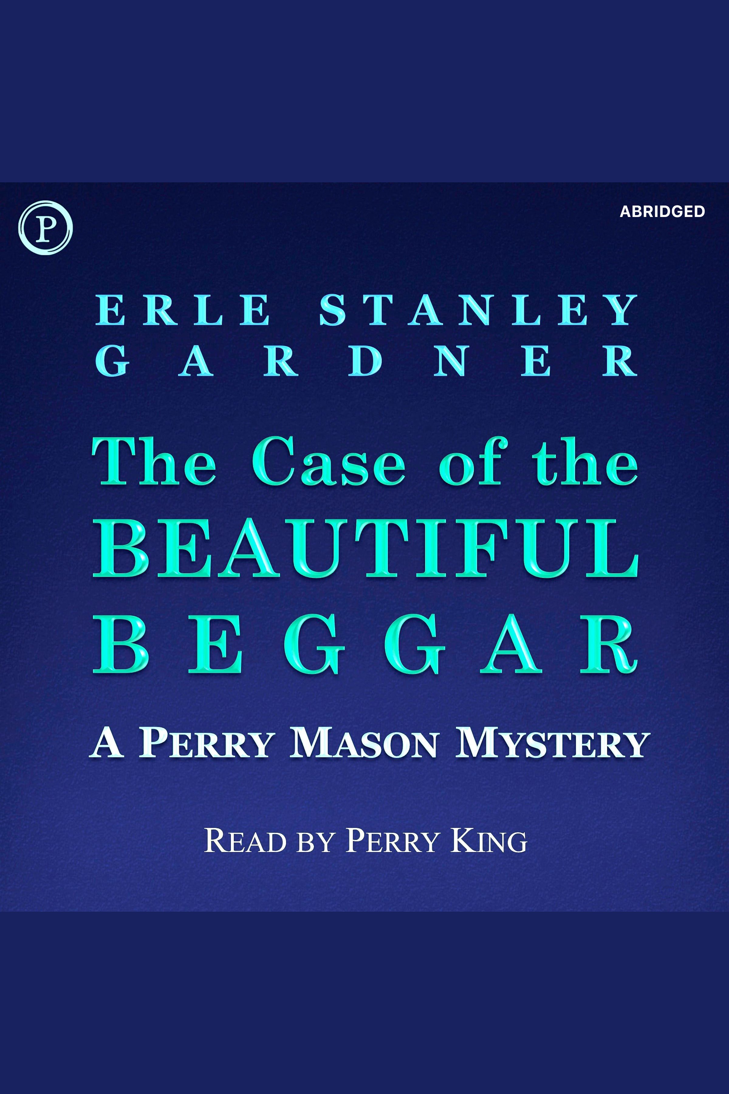 The Case of the Beautiful Beggar A Perry Mason Mystery cover image