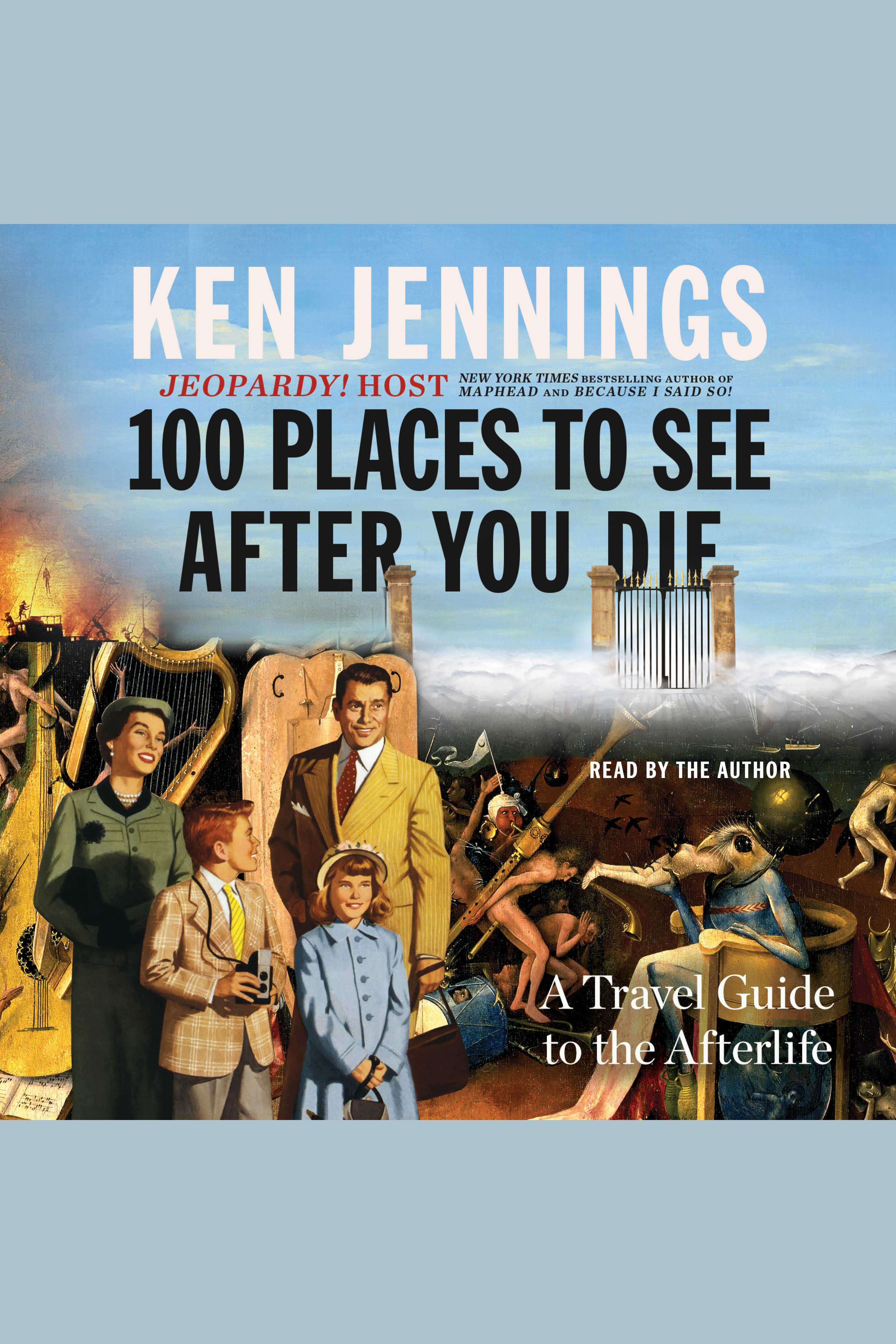 100 Places to See After You Die A Travel Guide to the Afterlife cover image