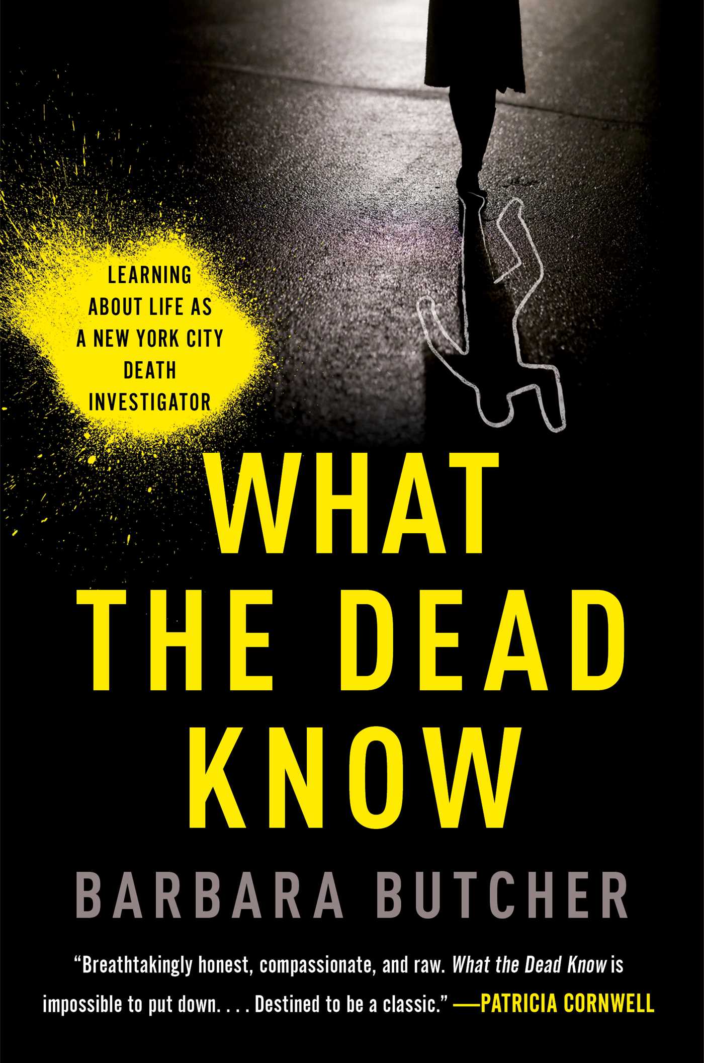 What the Dead Know Learning About Life as a New York City Death Investigator cover image