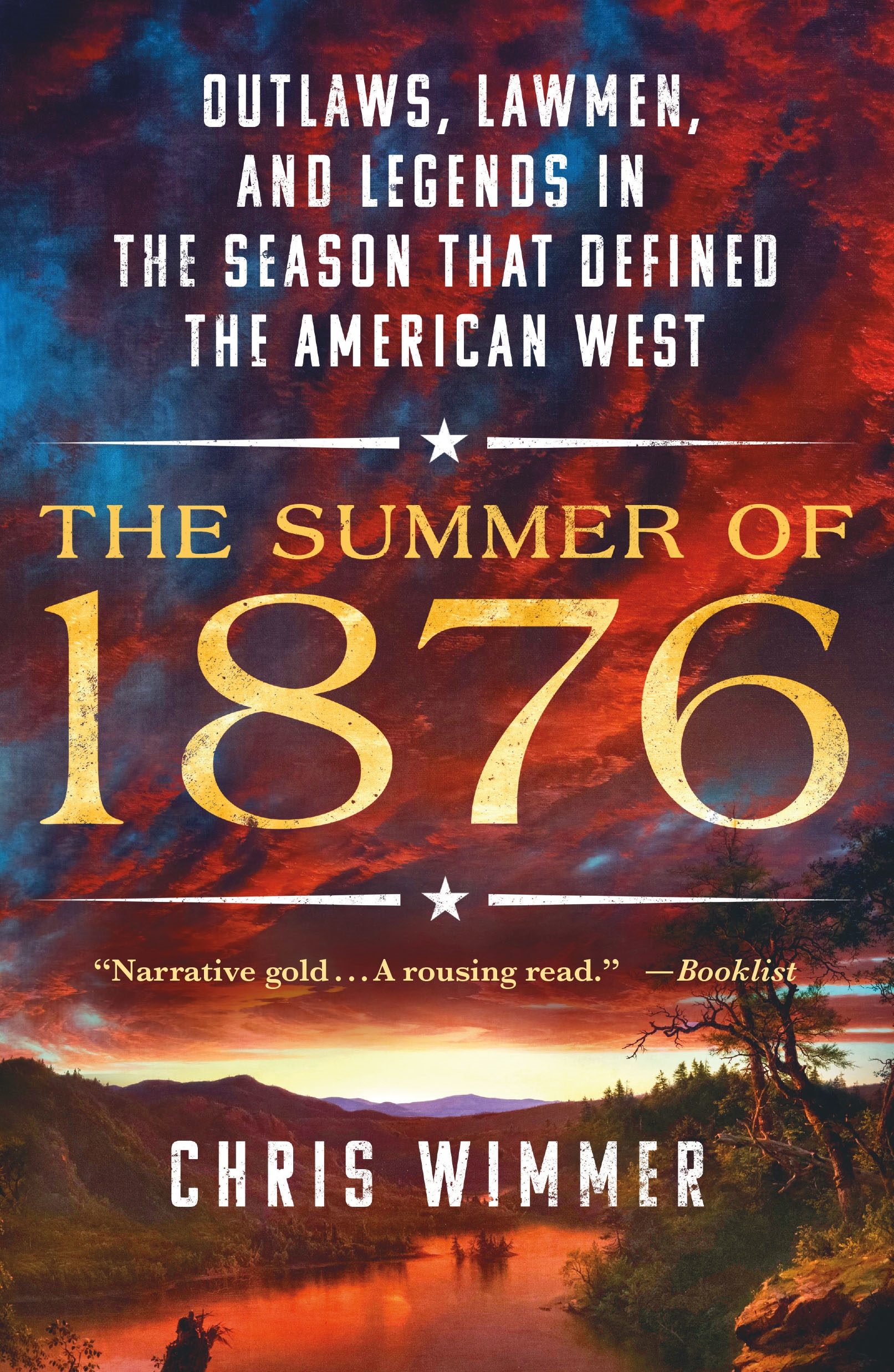 The Summer of 1876 Outlaws, Lawmen, and Legends in the Season That Defined the American West cover image