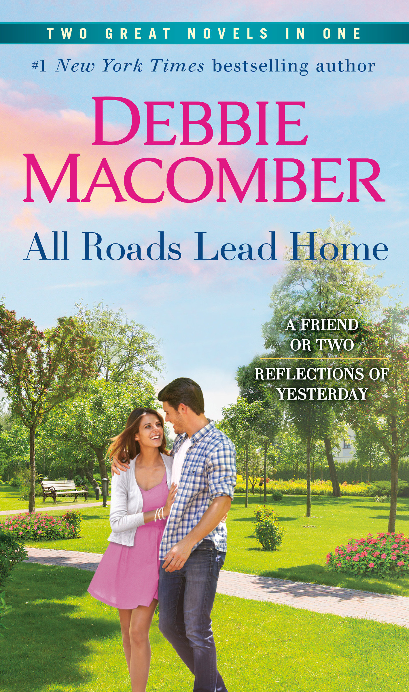 All Roads Lead Home: A 2-in-1 Collection A Friend or Two and Reflections of Yesterday cover image