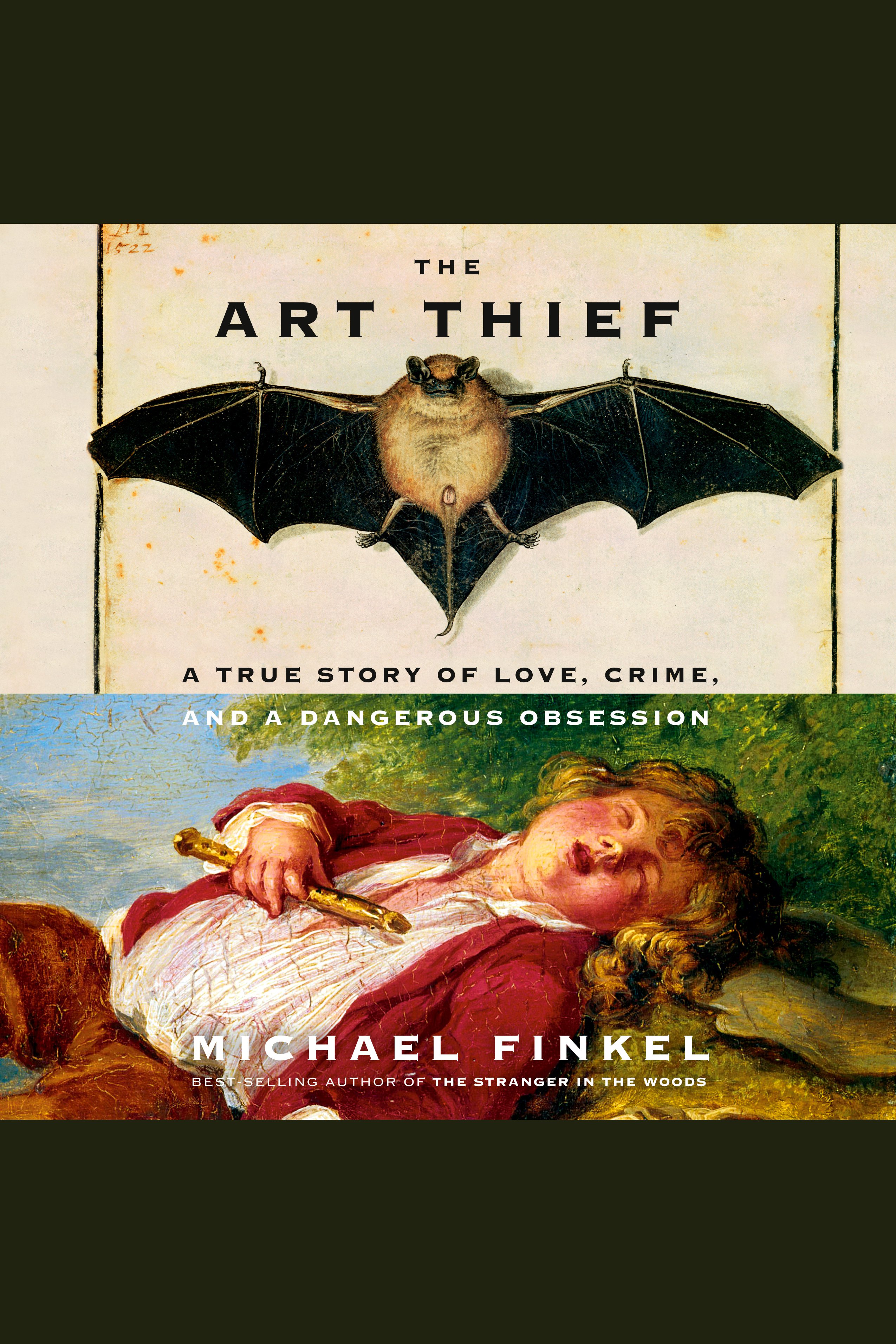 The Art Thief A True Story of Love, Crime, and a Dangerous Obsession cover image