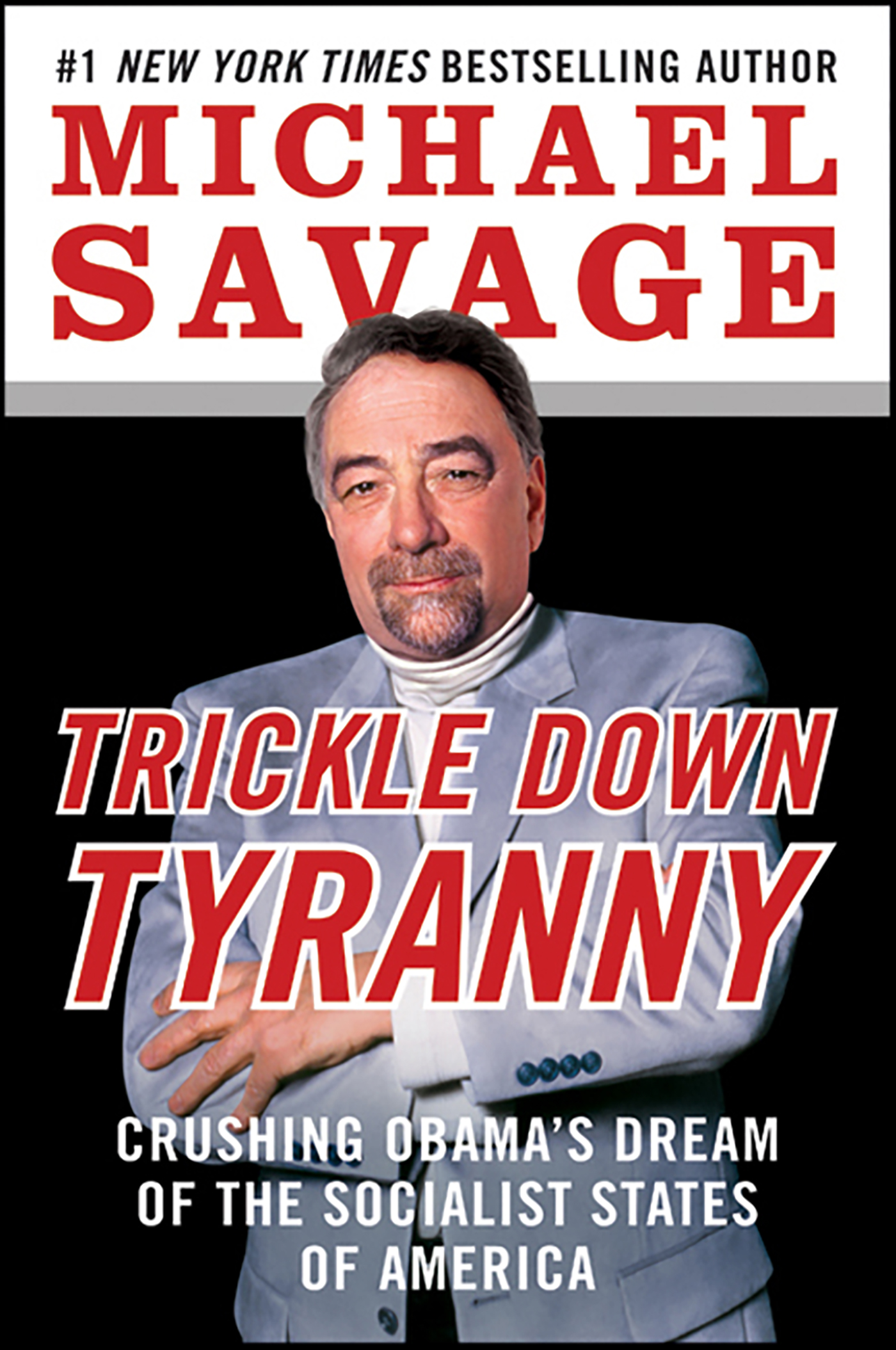 Trickle down tyranny crushing Obama's dream of the socialist states of America cover image