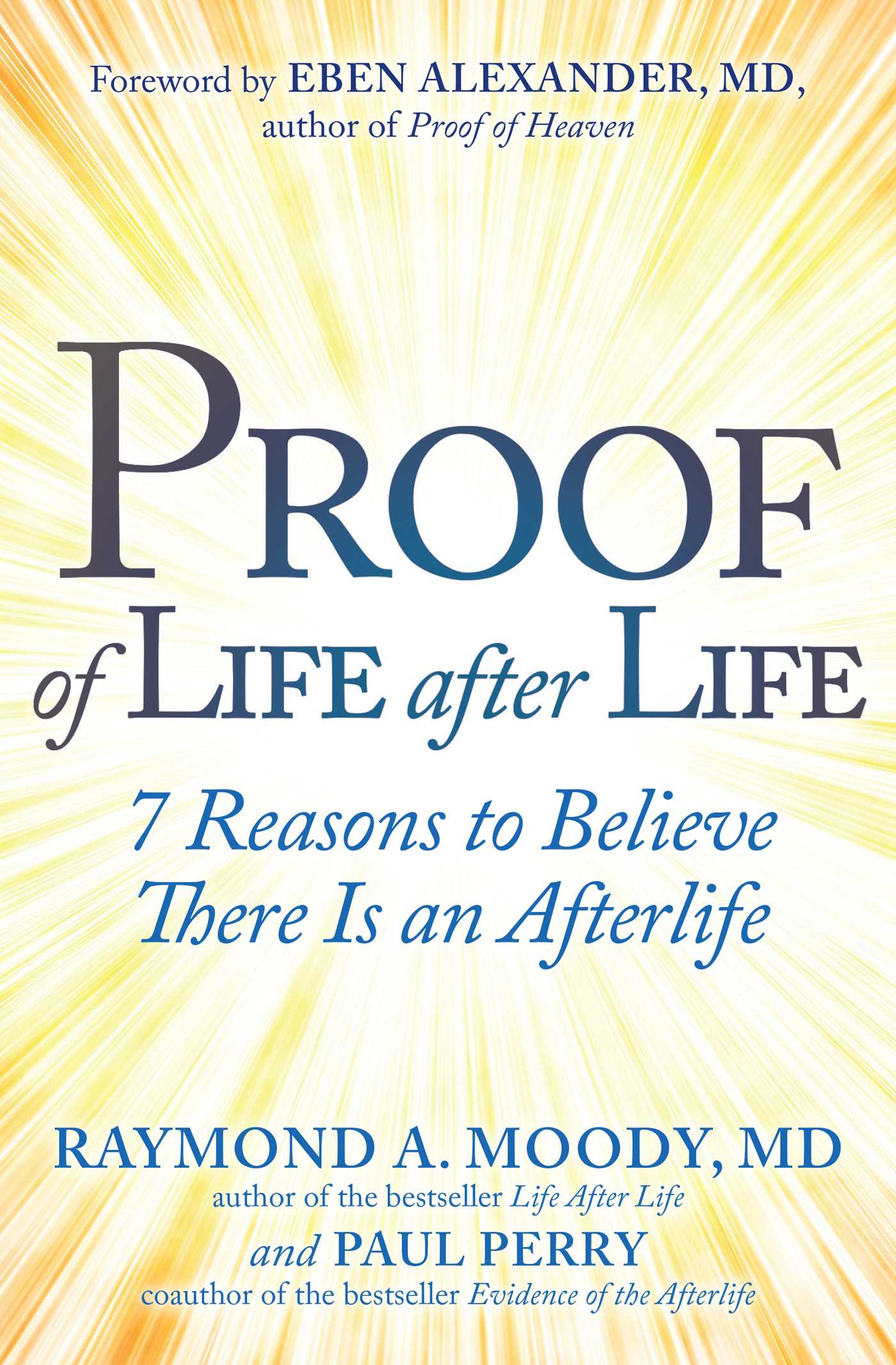 Proof of Life after Life 7 Reasons to Believe There Is an Afterlife cover image