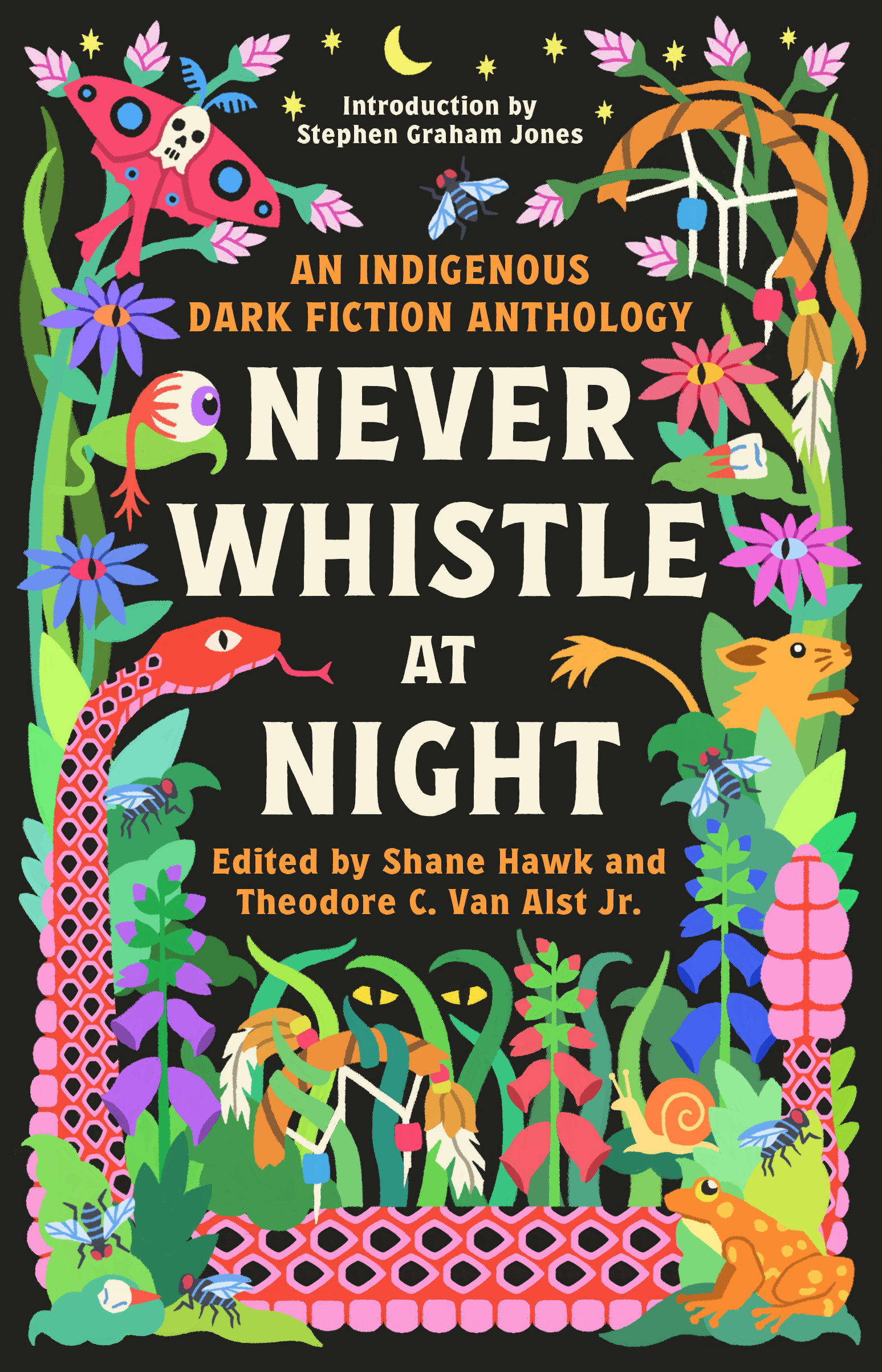 Never Whistle at Night: An Indigenous Dark Fiction Anthology Are You Ready to Be Un-Settled?
