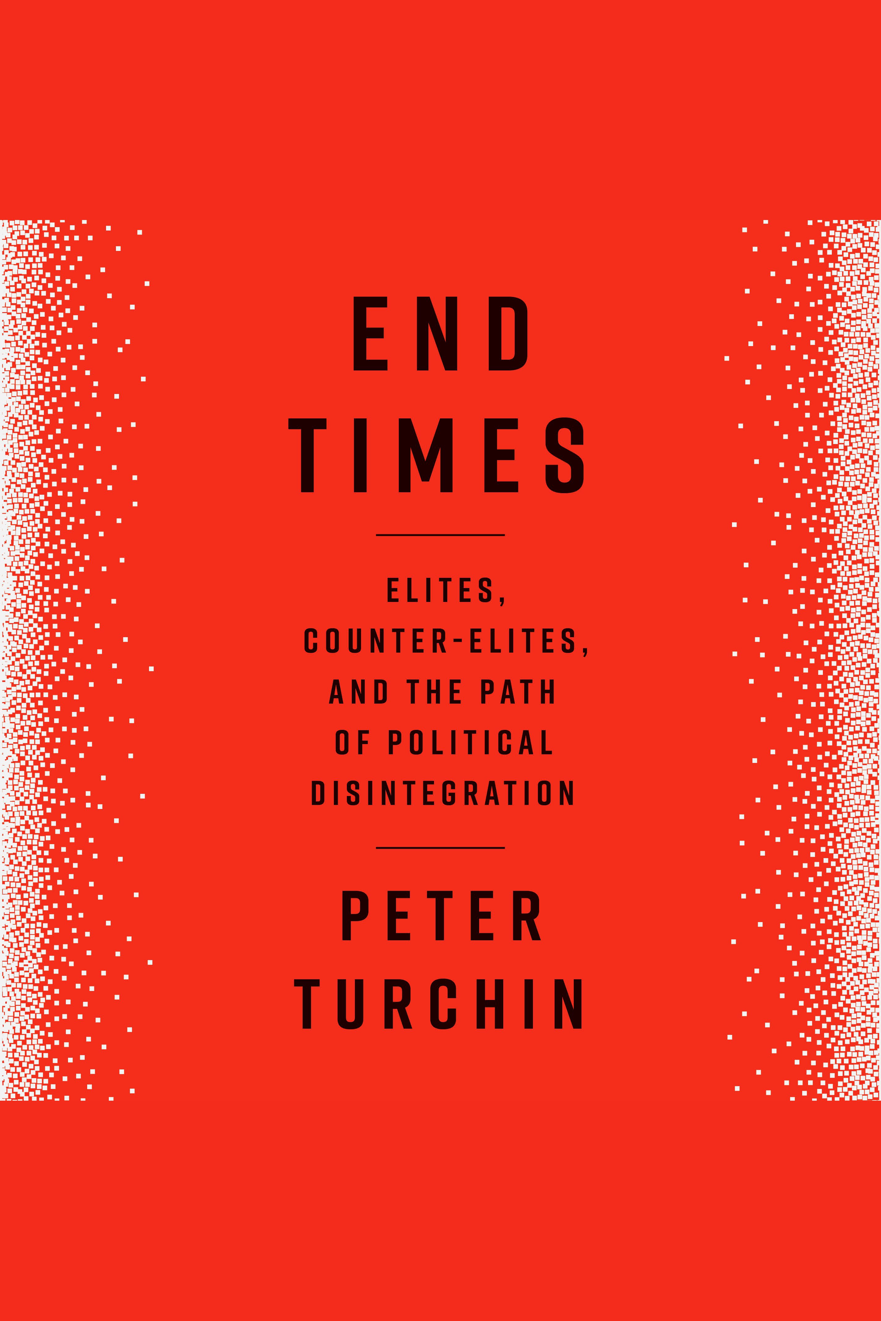 End Times Elites, Counter-Elites, and the Path of Political Disintegration cover image
