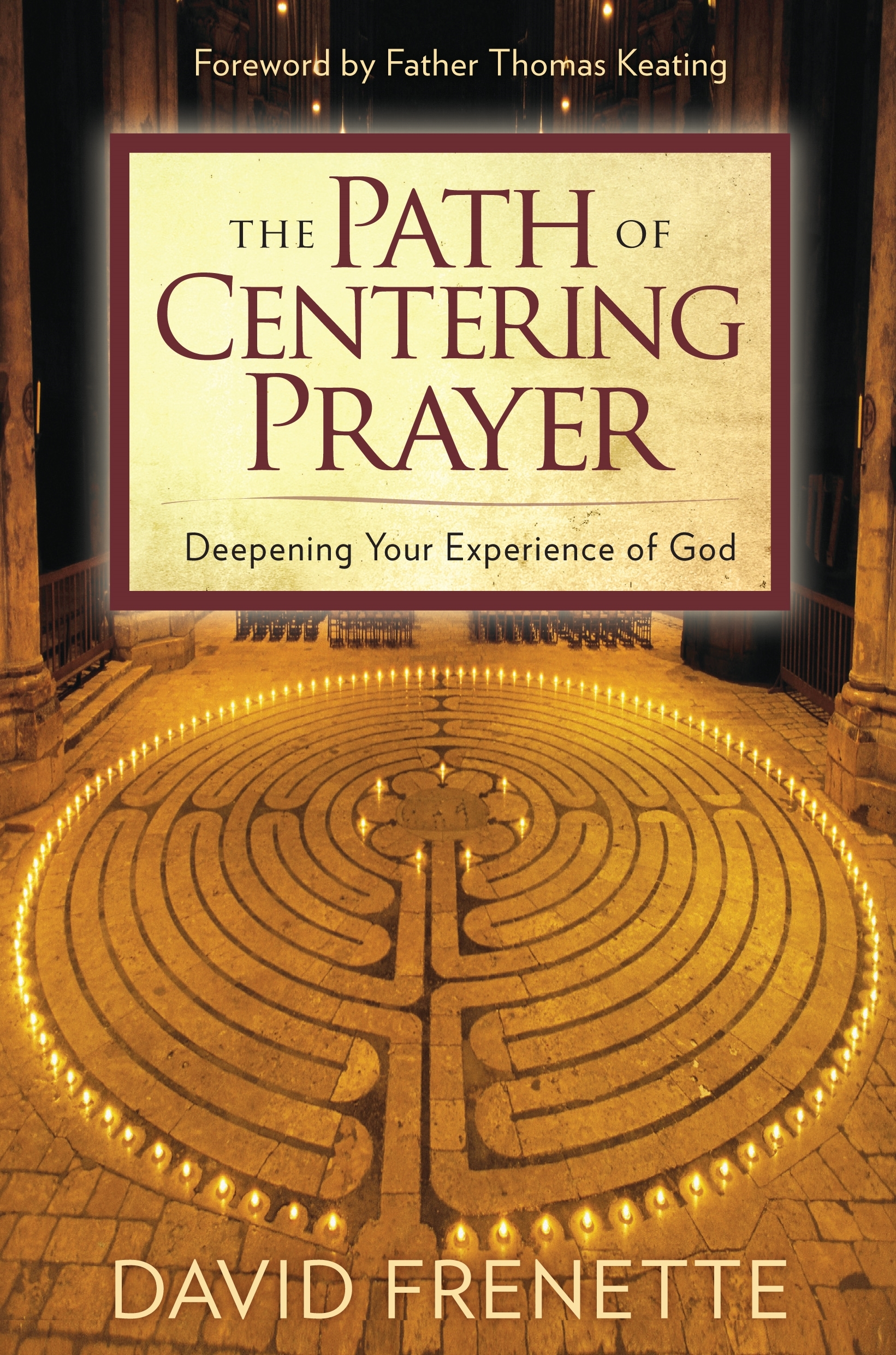 The Path of Centering Prayer Deepening Your Experience of God cover image