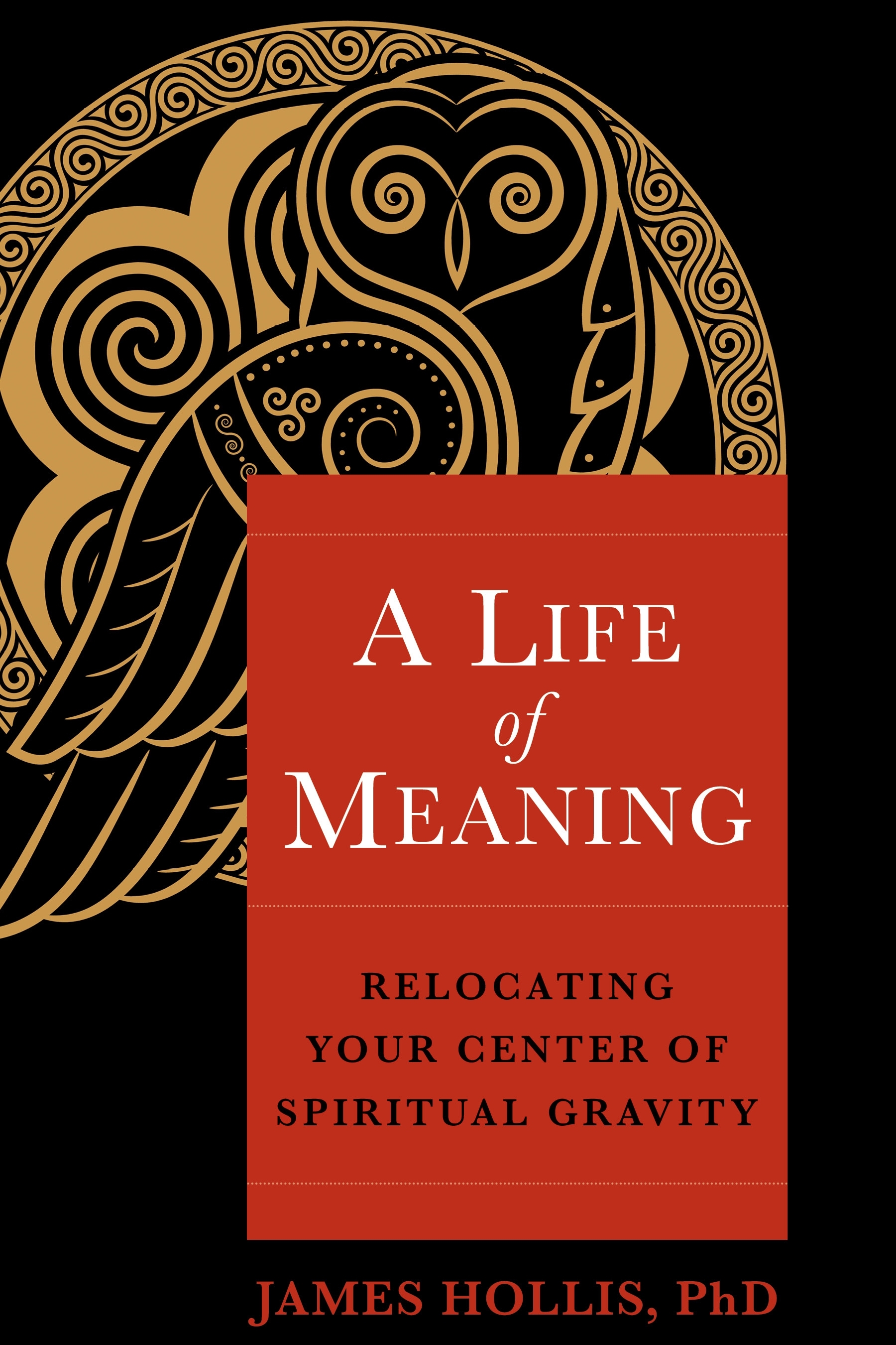 A Life of Meaning Relocating Your Center of Spiritual Gravity cover image