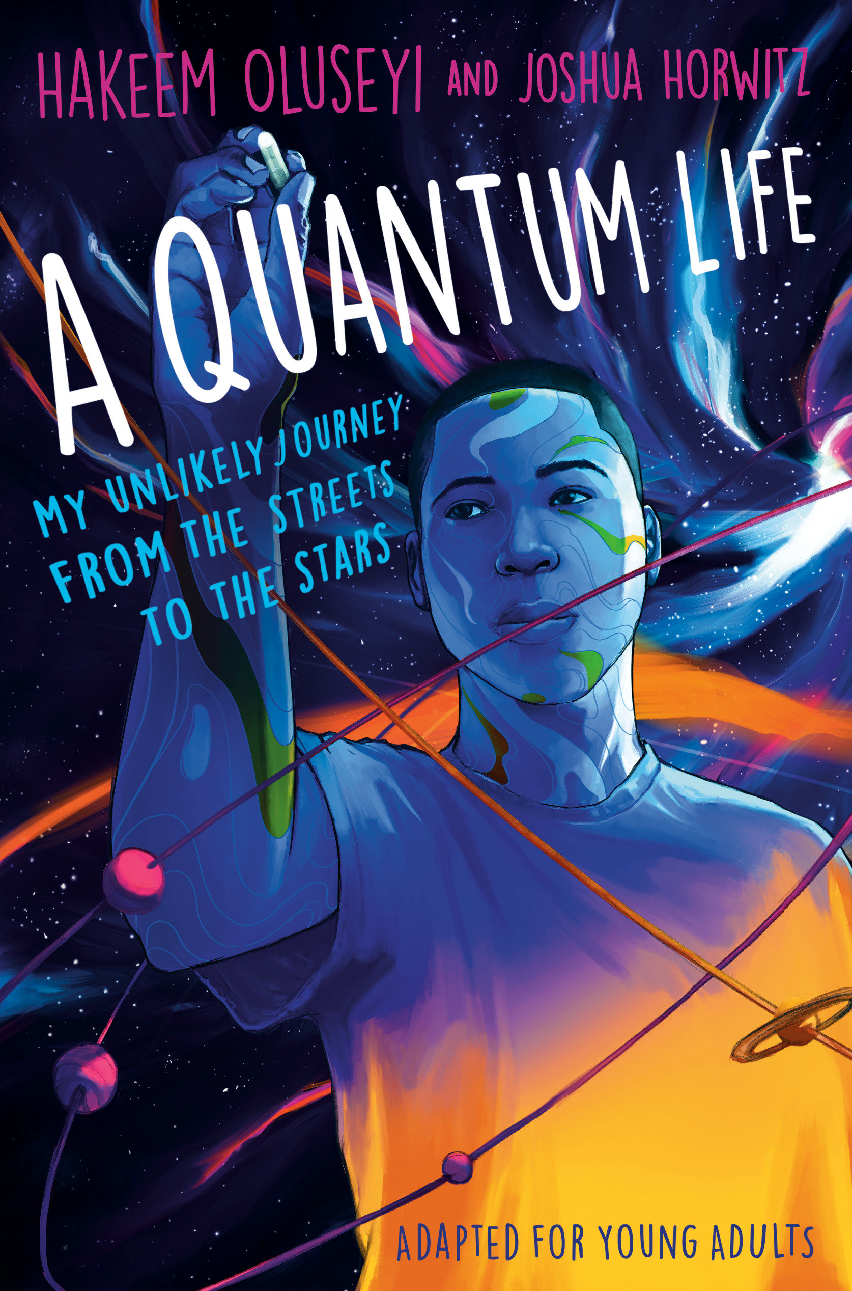 Cover image for A Quantum Life (Adapted for Young Adults) [electronic resource] : My Unlikely Journey from the Street to the Stars