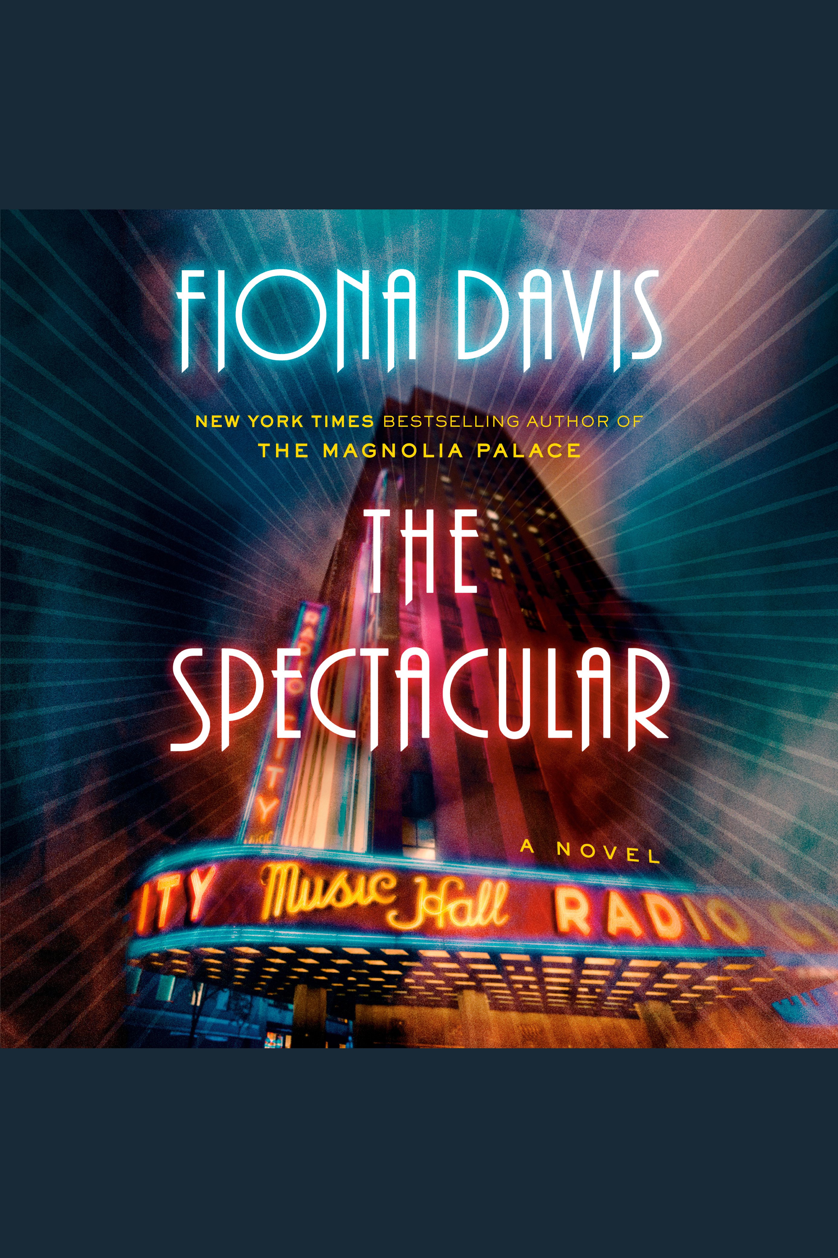 Cover image for The Spectacular [electronic resource] : A Novel