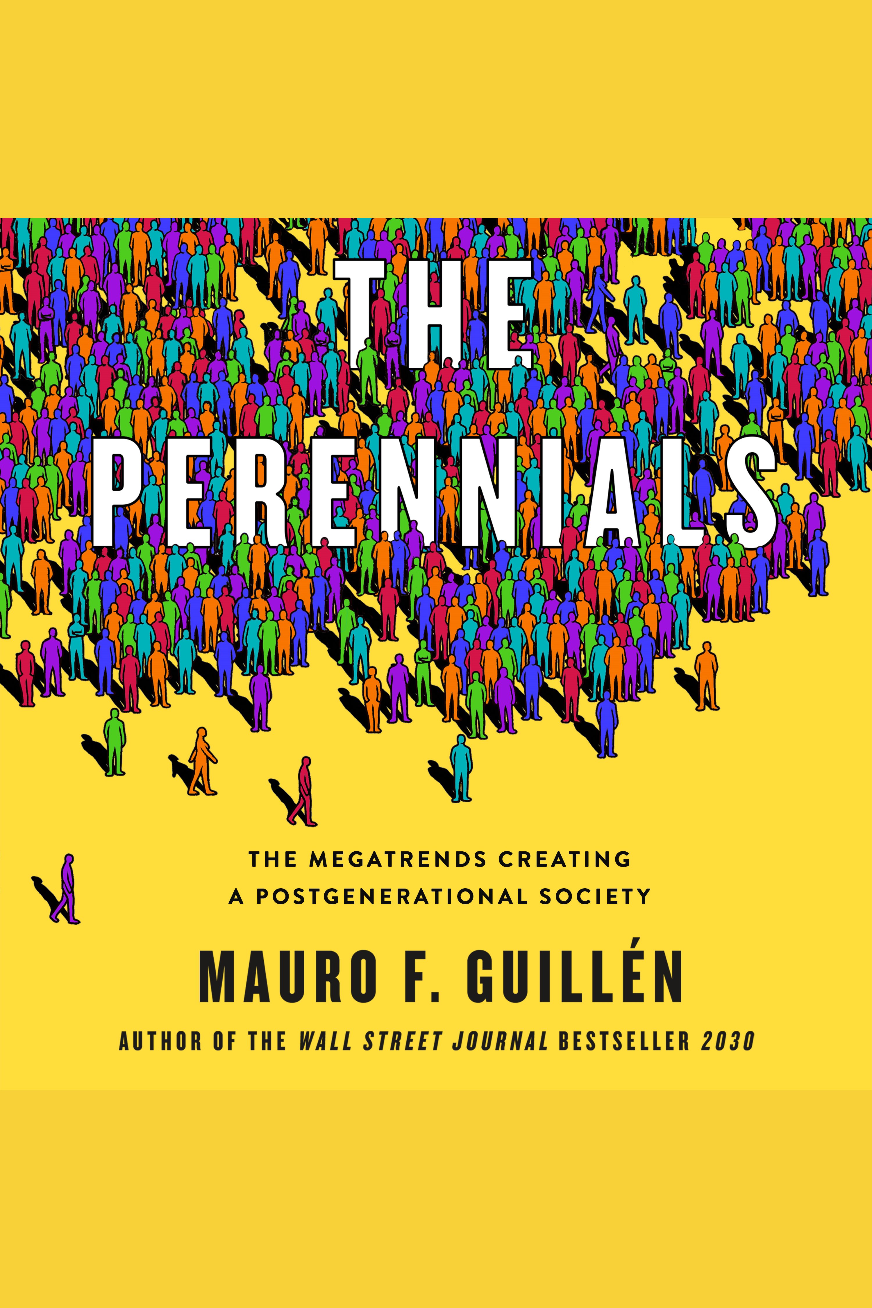 The Perennials The Megatrends Creating a Postgenerational Society cover image