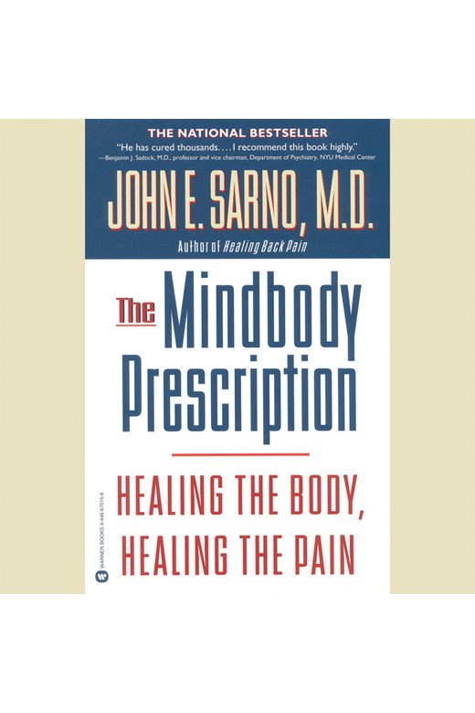 The Mindbody Prescription Healing the Body, Healing the Pain cover image