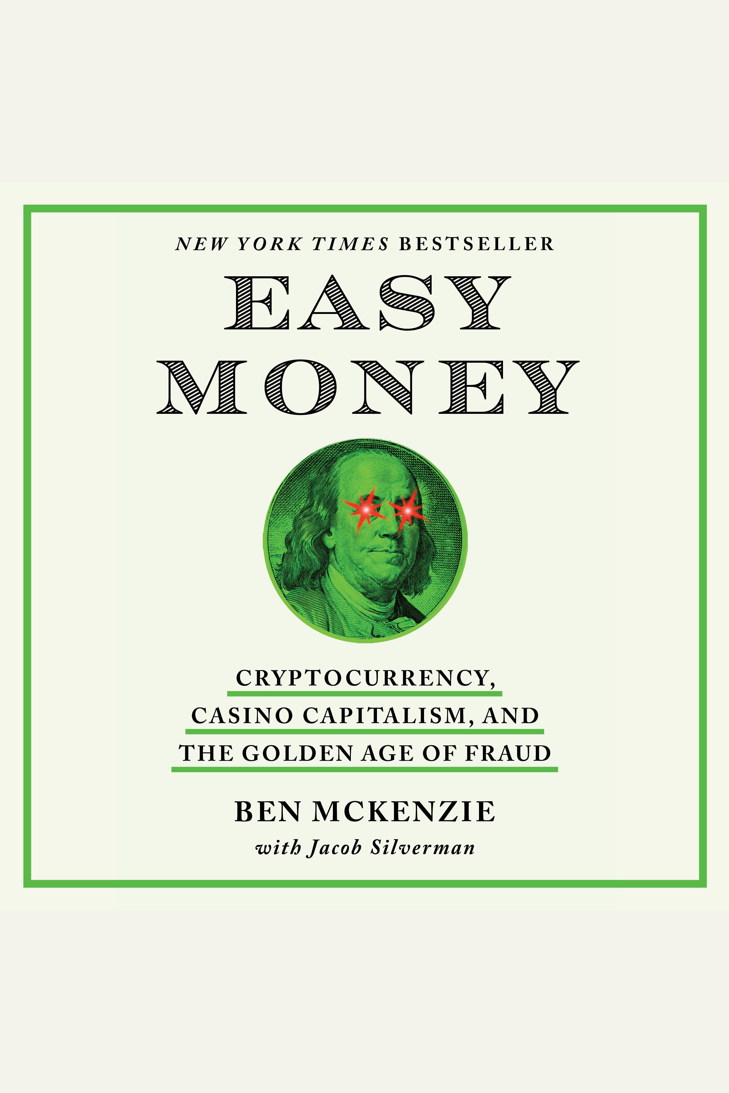 Easy Money Cryptocurrency, Casino Capitalism, and the Golden Age of Fraud cover image