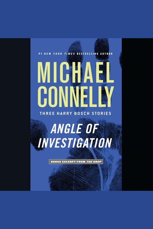 Imagen de portada para Angle of Investigation [electronic resource] : Three Harry Bosch Stories