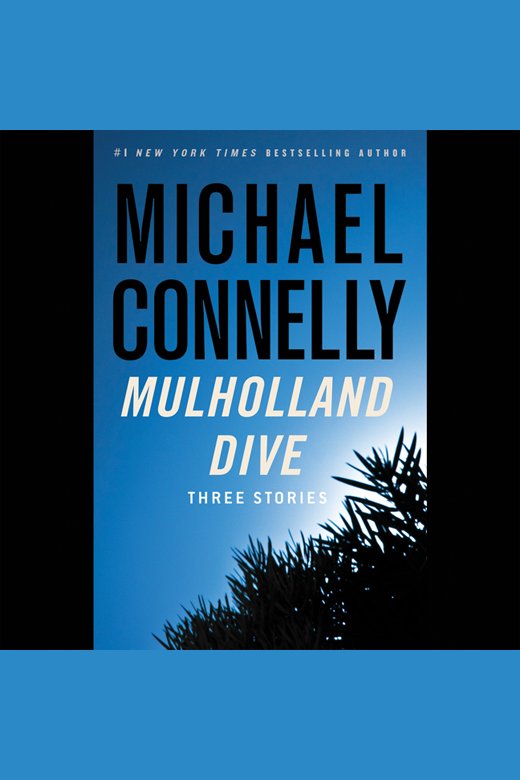 Image de couverture de Mulholland Dive [electronic resource] : Three Stories