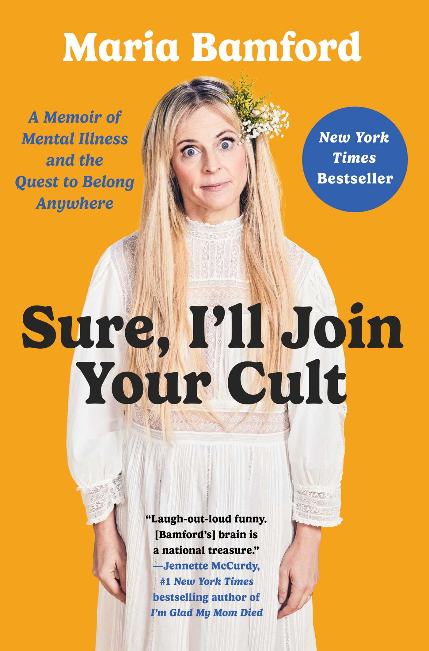 Sure, I'll Join Your Cult A Memoir of Mental Illness and the Quest to Belong Anywhere cover image