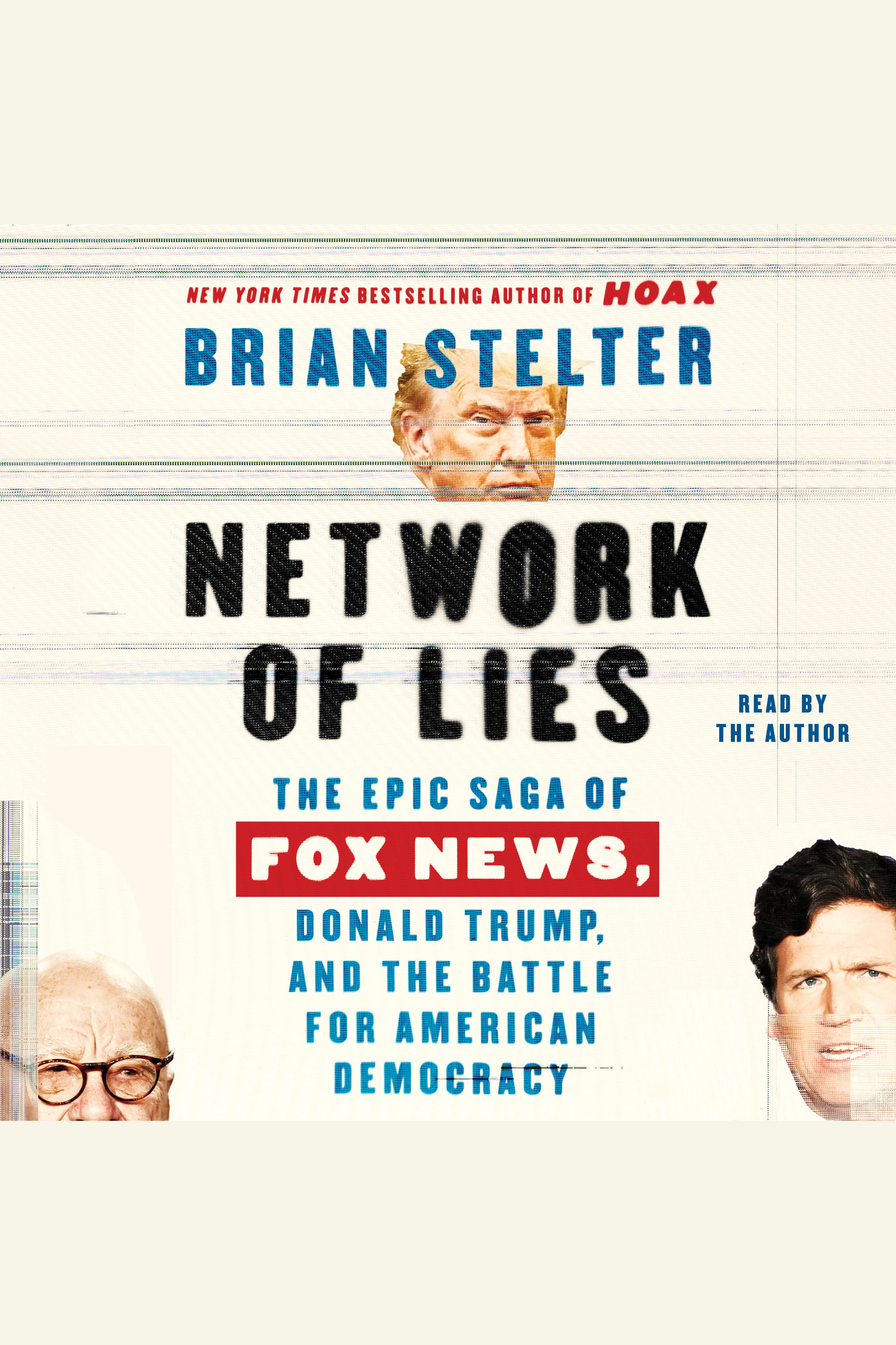 Network of Lies The Epic Saga of Fox News, Donald Trump, and the Battle for American Democracy cover image