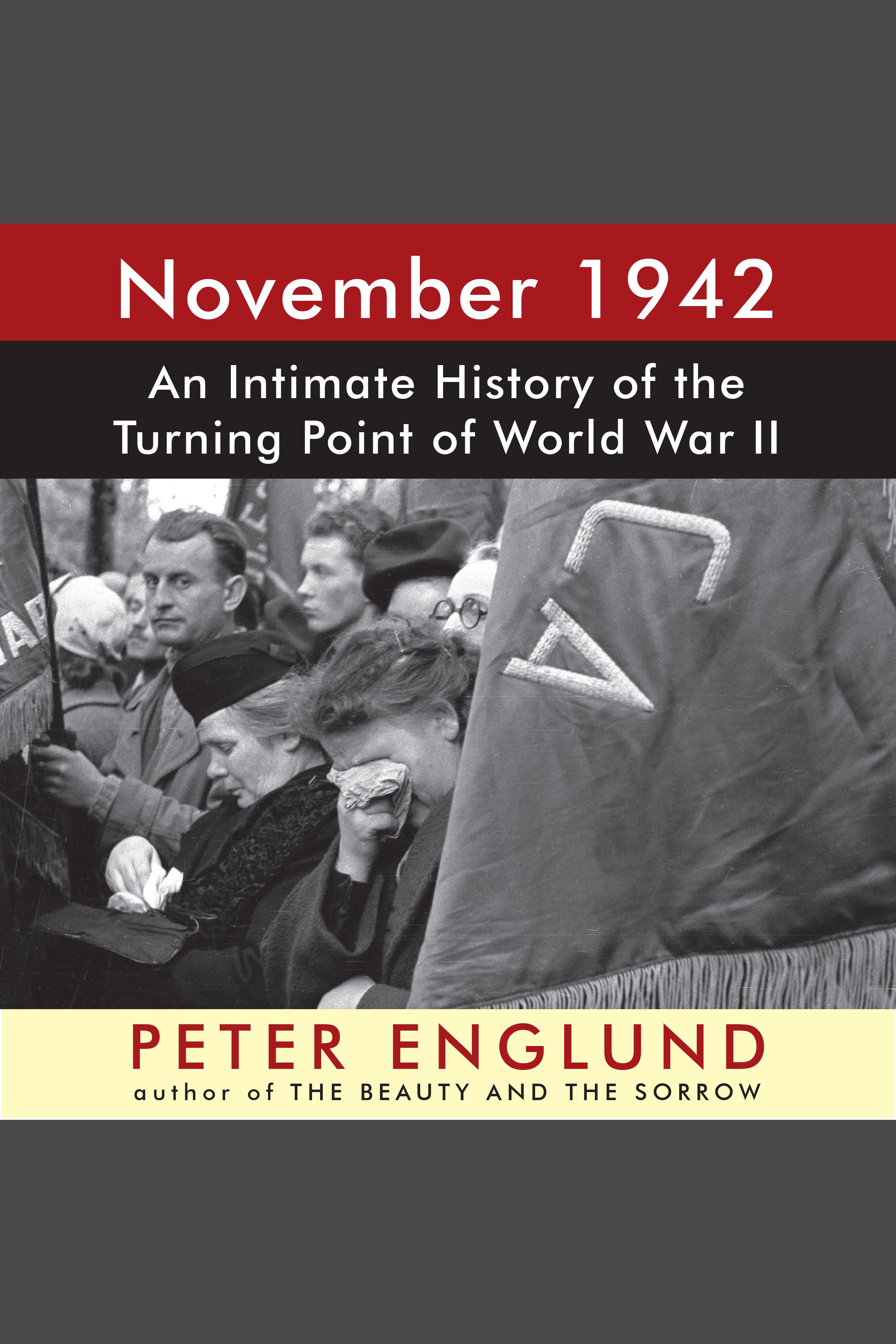 November 1942 An Intimate History of the Turning Point of World War II cover image