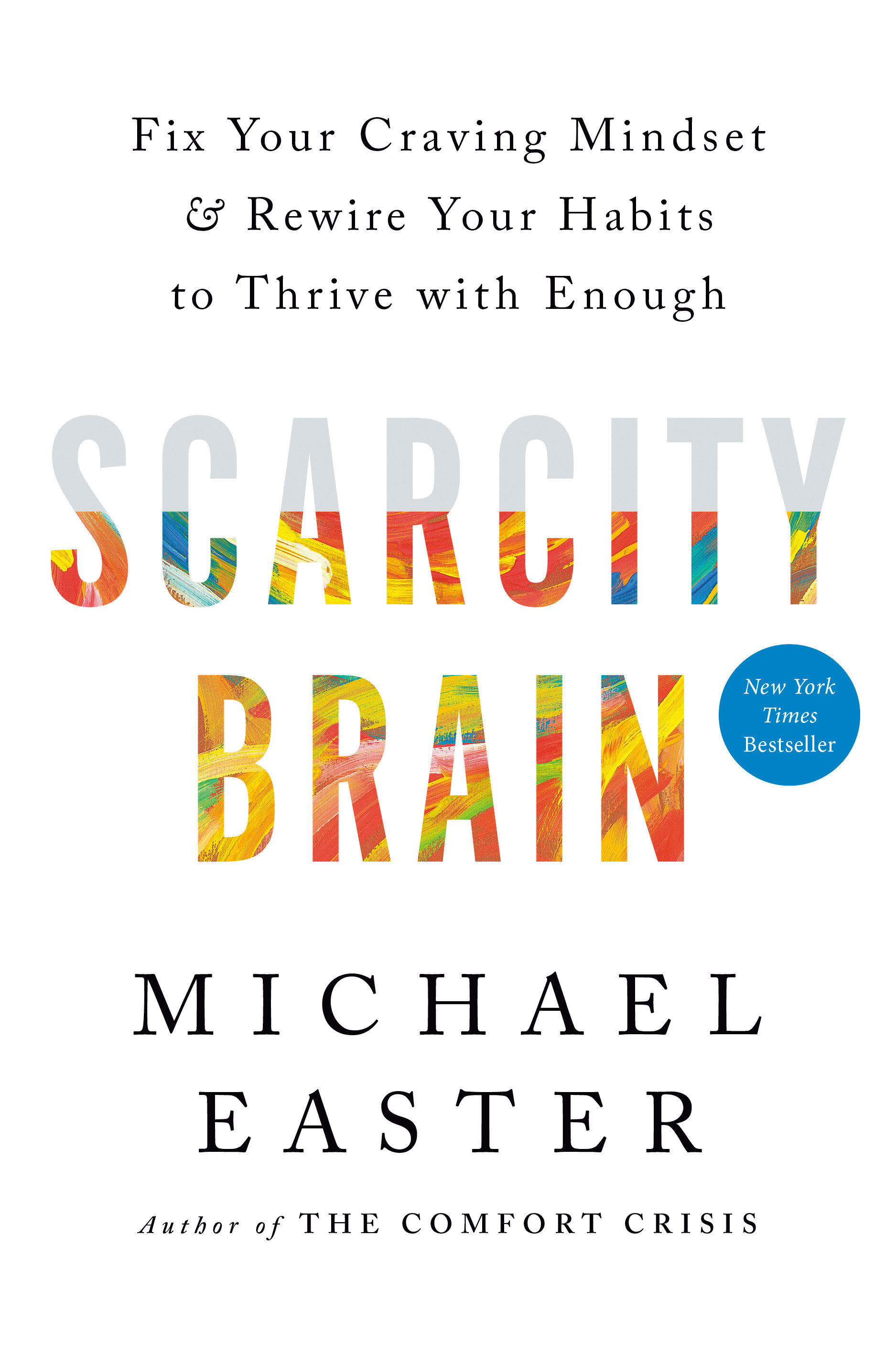 Scarcity Brain Fix Your Craving Mindset and Rewire Your Habits to Thrive with Enough cover image