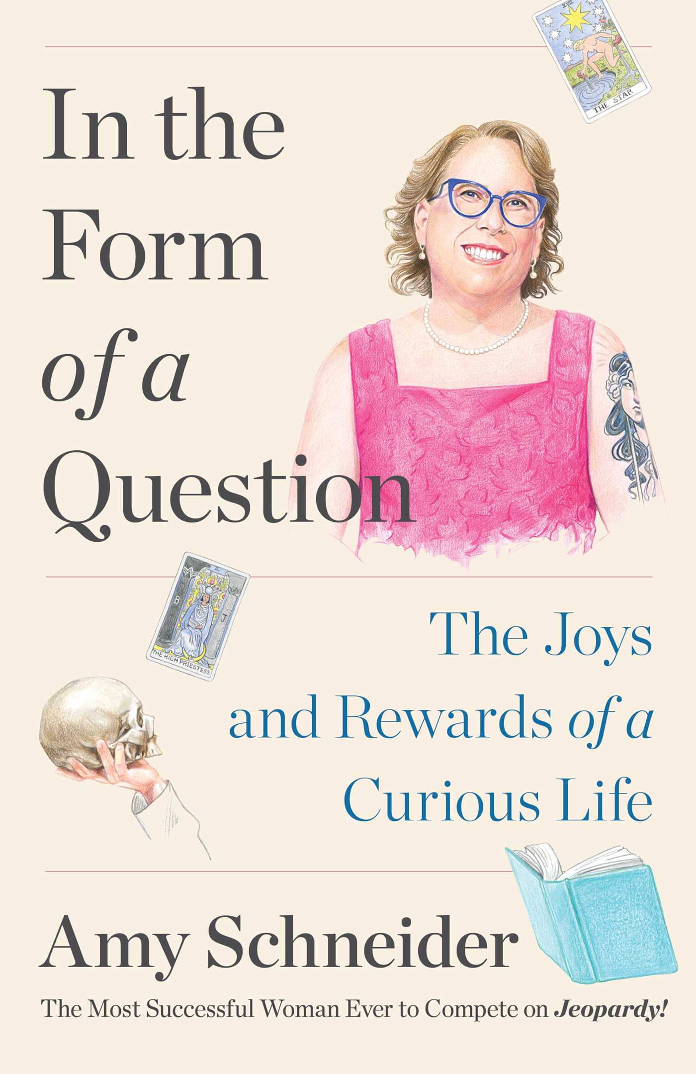 Cover image for In the Form of a Question [electronic resource] : The Joys and Rewards of a Curious Life