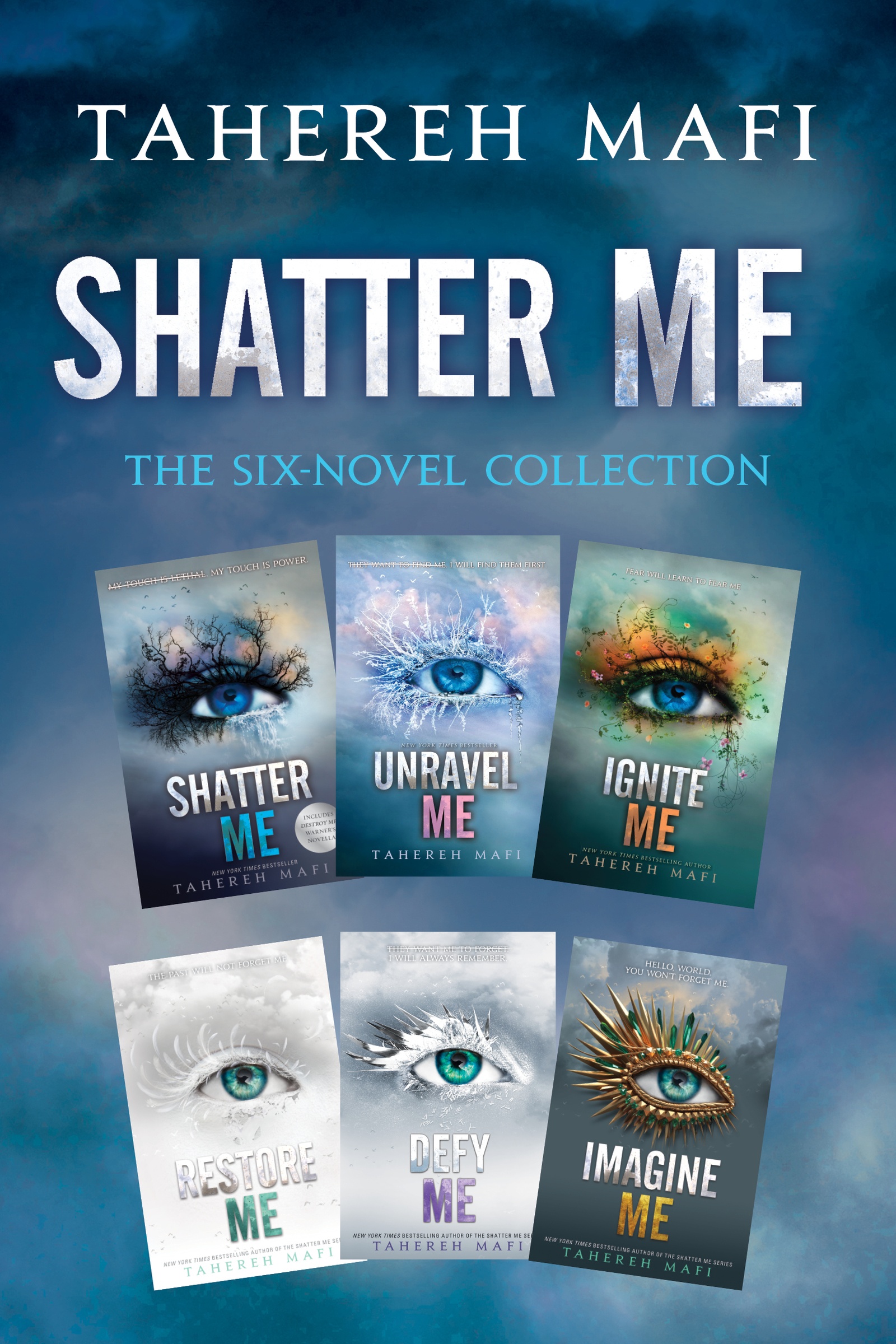 Shatter Me: The Six-Novel Collection Shatter Me, Unravel Me, Ignite Me, Restore Me, Defy Me, Imagine Me cover image
