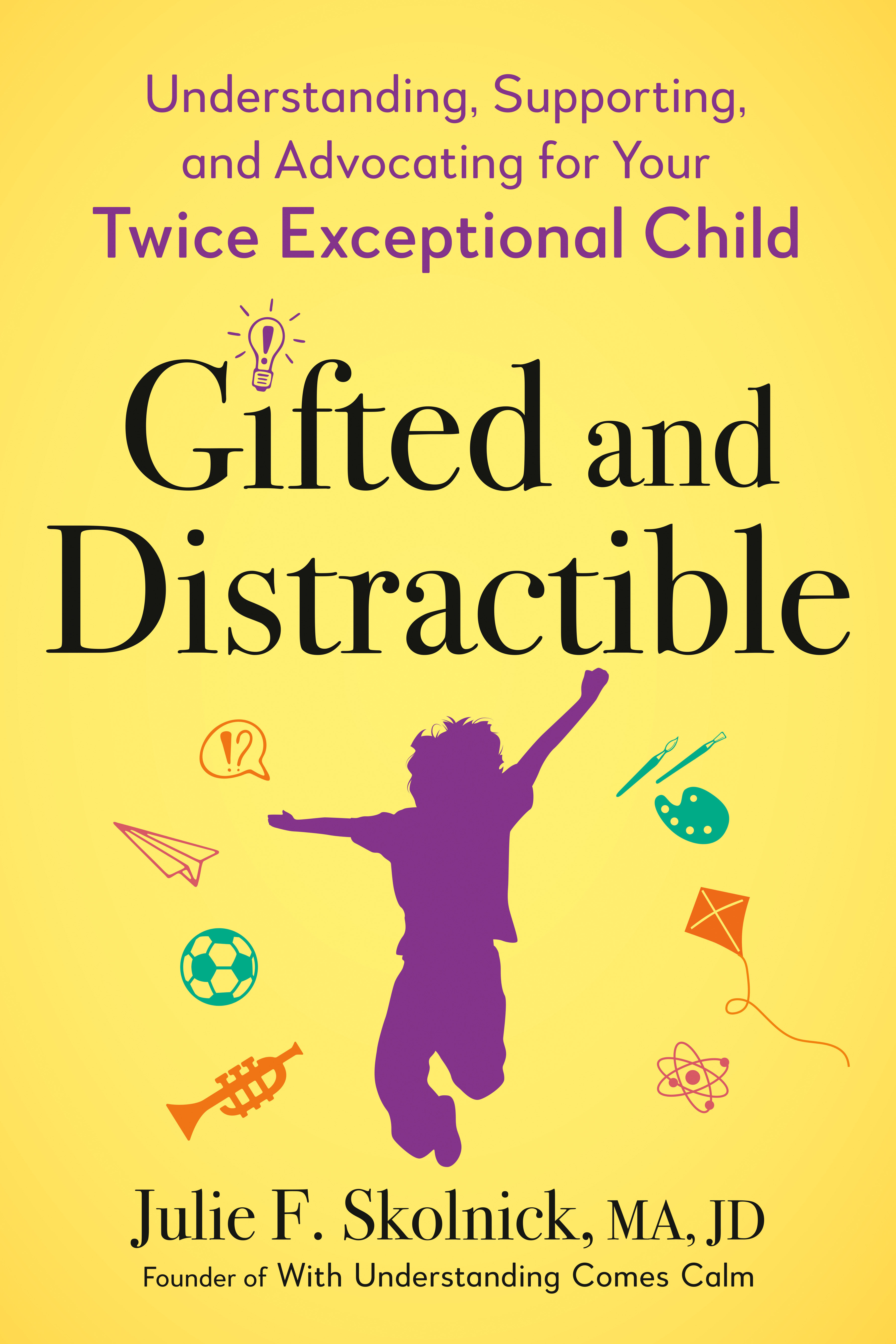 Cover image for Gifted and Distractible [electronic resource] : Understanding, Supporting, and Advocating for Your Twice Exceptional Child