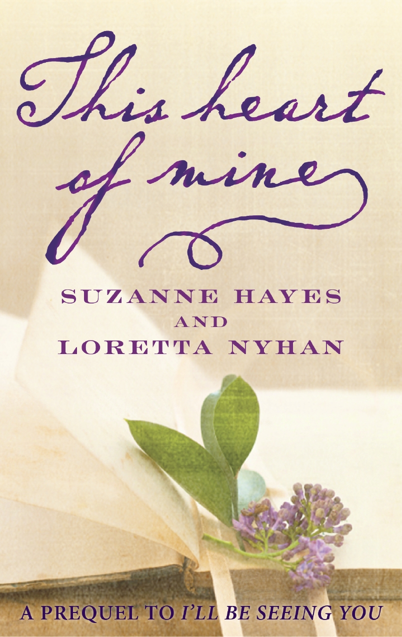 Cover image for This Heart of Mine [electronic resource] : A Prequel to I'll Be Seeing You