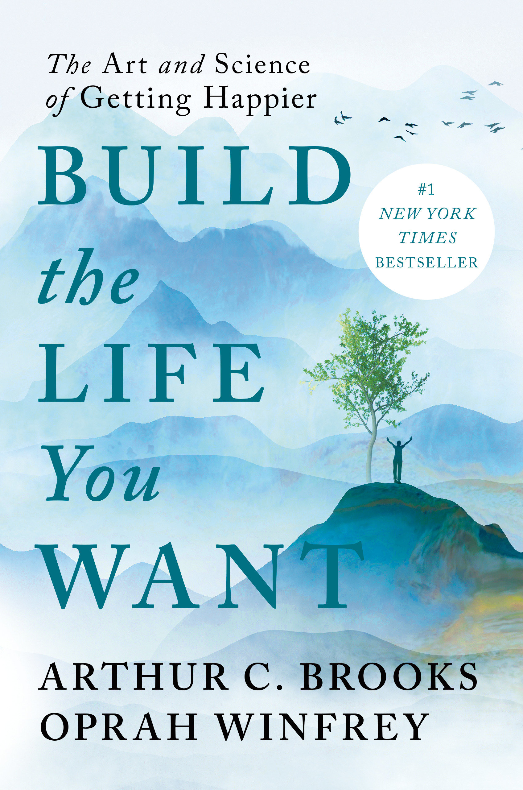 Build the Life You Want The Art and Science of Getting Happier cover image