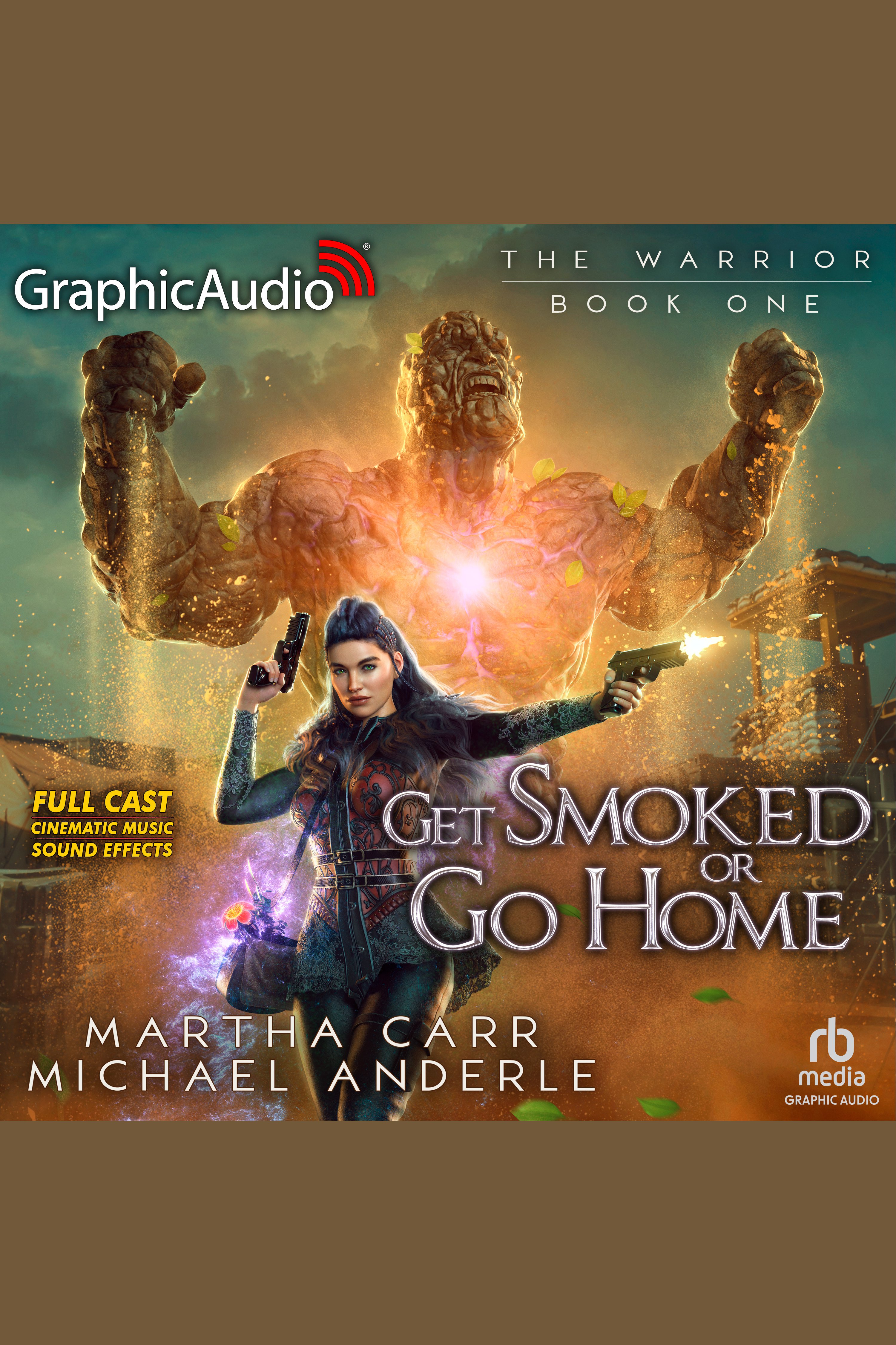 Get Smoked Or Go Home [Dramatized Adaptation] The Warrior 1 cover image