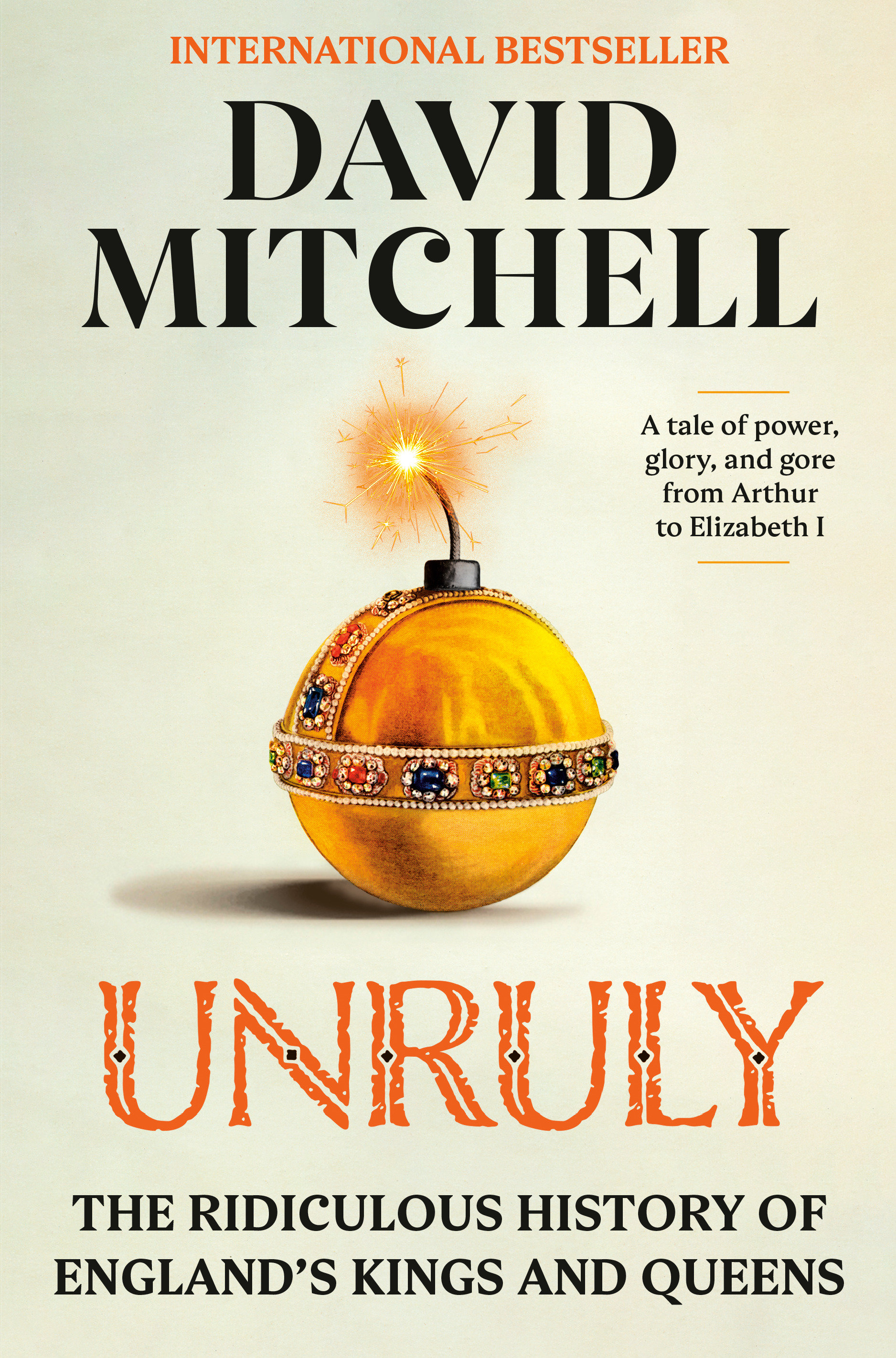 Umschlagbild für Unruly [electronic resource] : The Ridiculous History of England's Kings and Queens