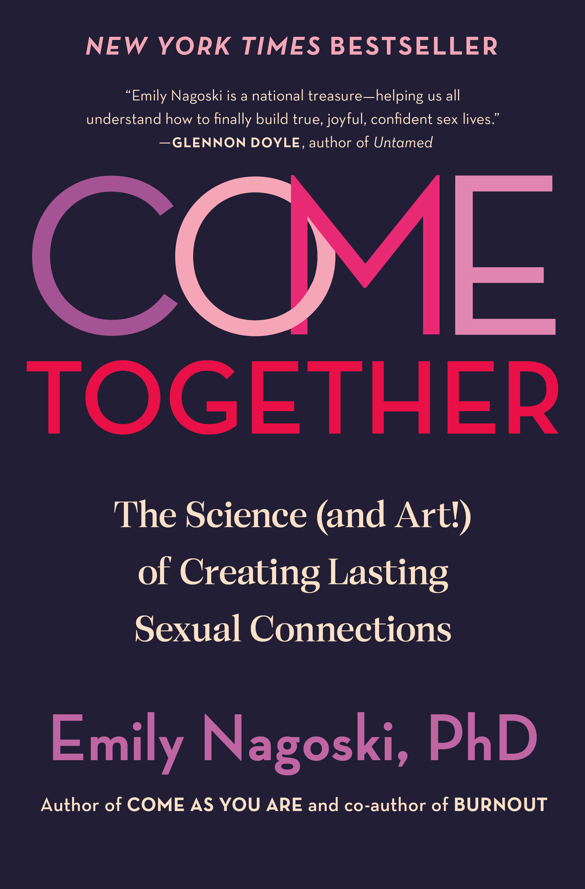 Come Together The Science (and Art!) of Creating Lasting Sexual Connections cover image