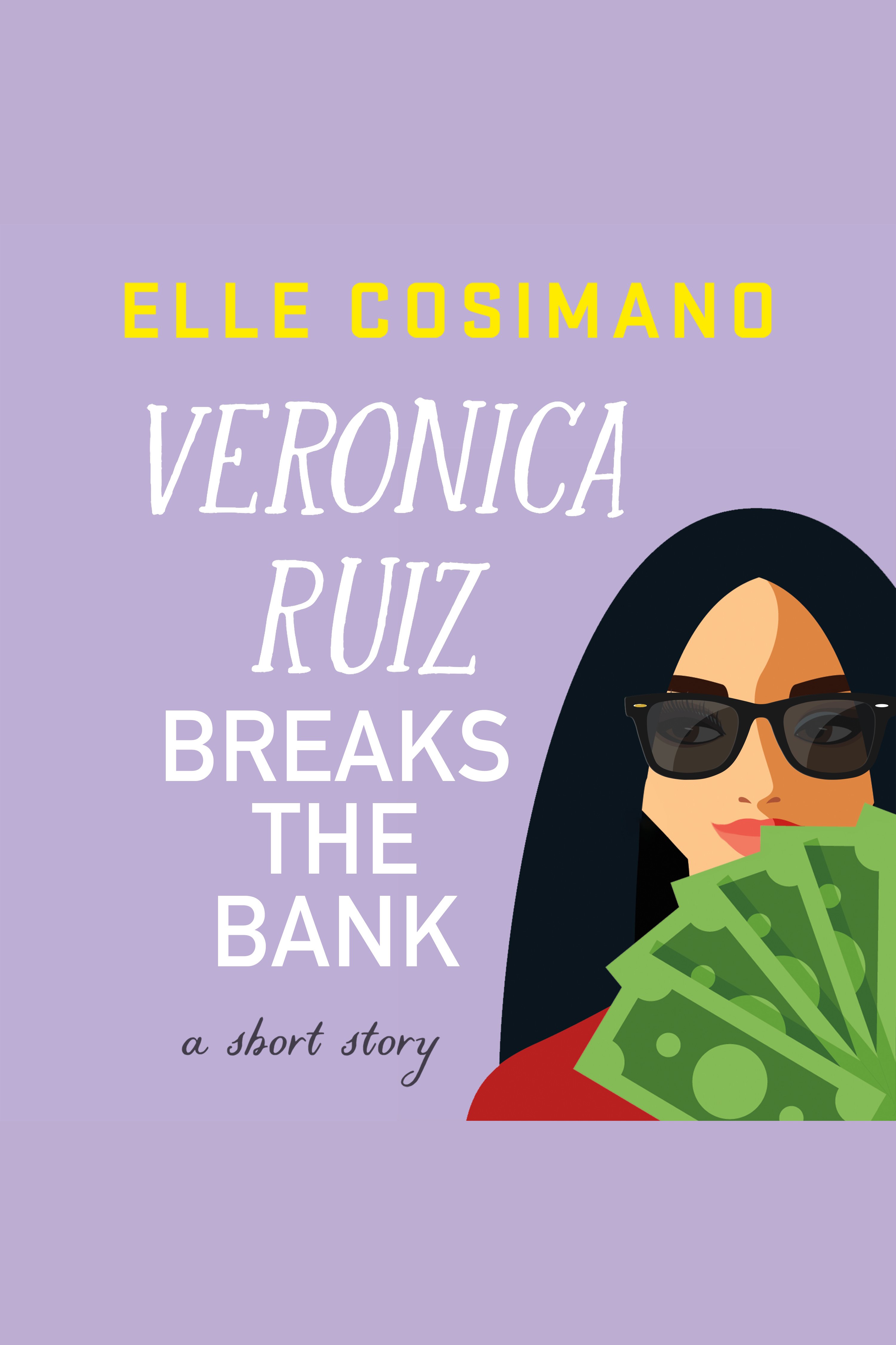 Veronica Ruiz Breaks the Bank A Short Story cover image