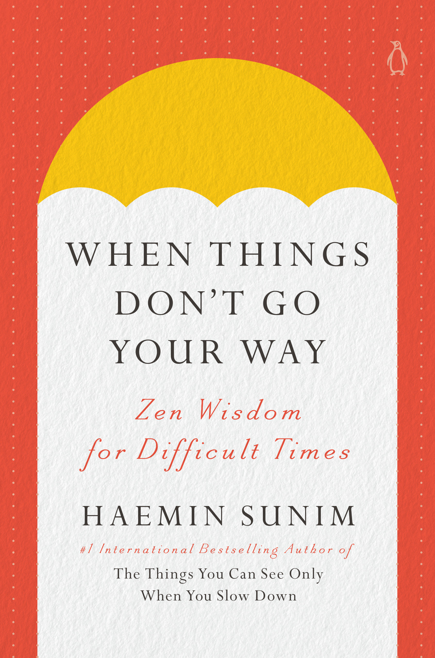 Cover image for When Things Don't Go Your Way [electronic resource] : Zen Wisdom for Difficult Times