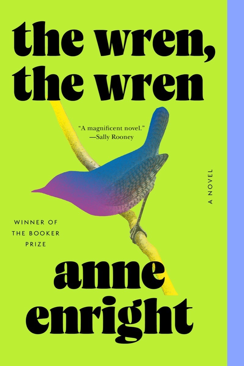 The Wren, the Wren: A Novel
