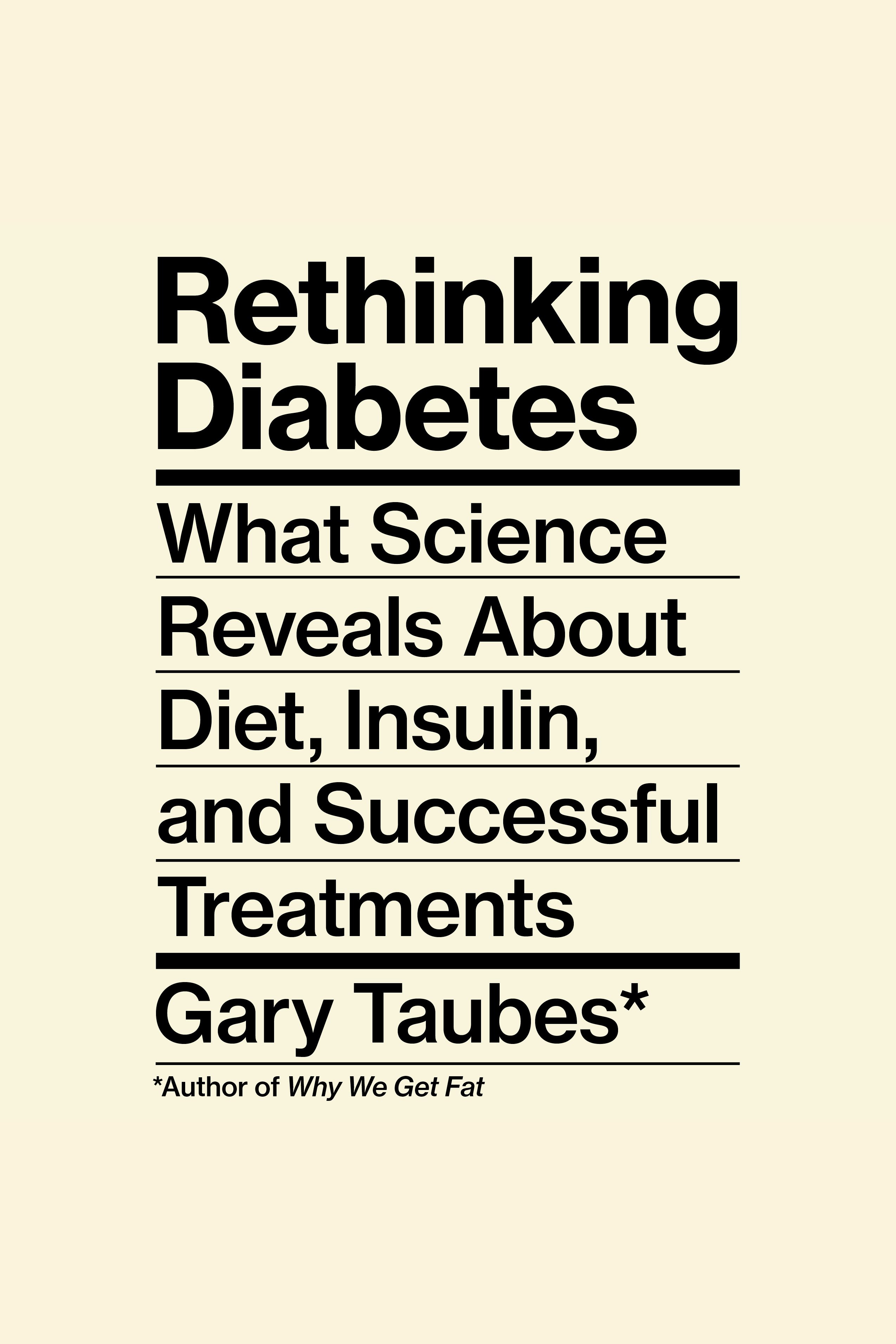 Rethinking Diabetes What Science Reveals About Diet, Insulin, and Successful Treatments cover image