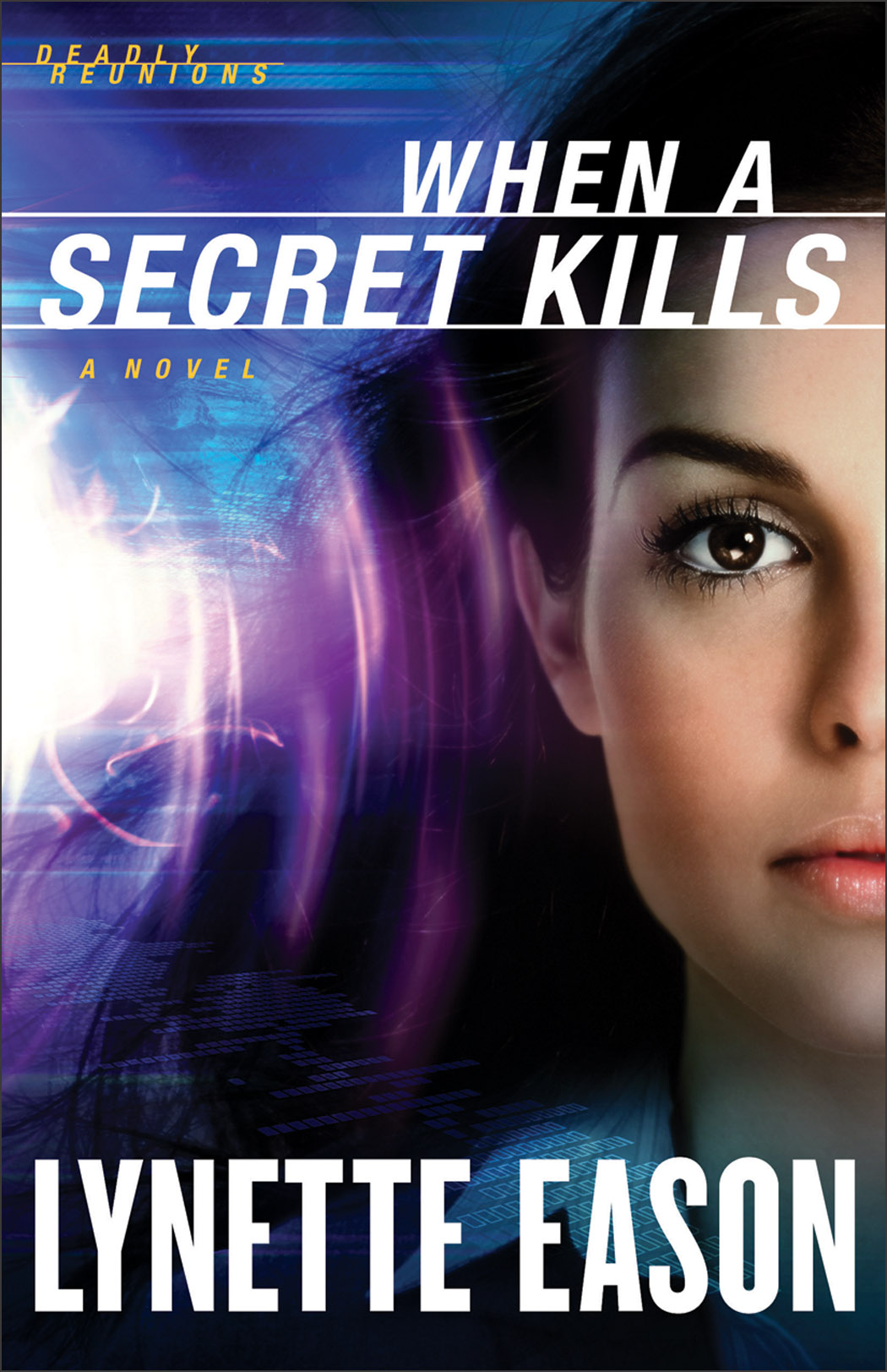 Cover image for When a Secret Kills (Deadly Reunions Book #3) [electronic resource] : A Novel