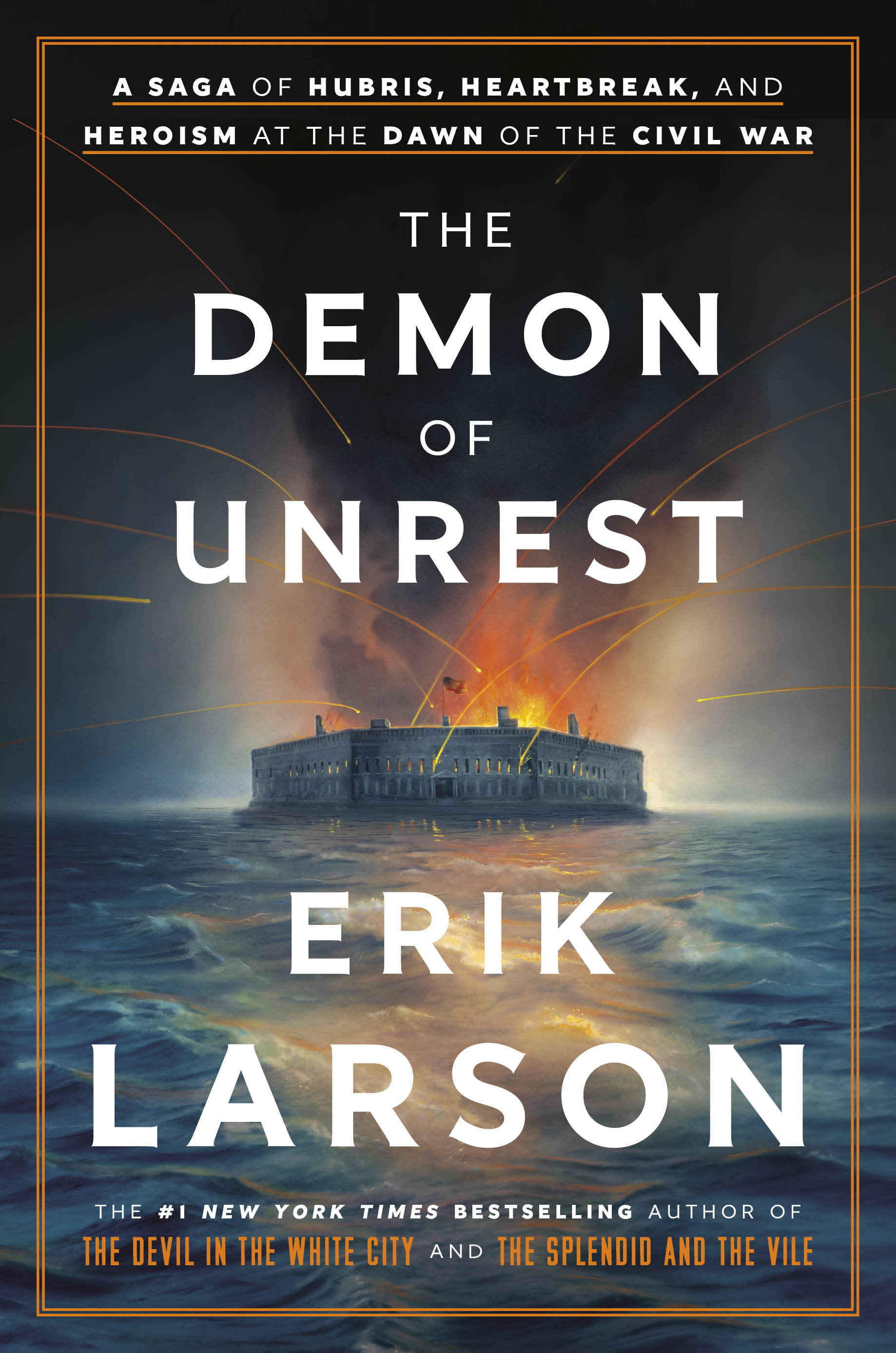 The Demon of Unrest A Saga of Hubris, Heartbreak, and Heroism at the Dawn of the Civil War cover image
