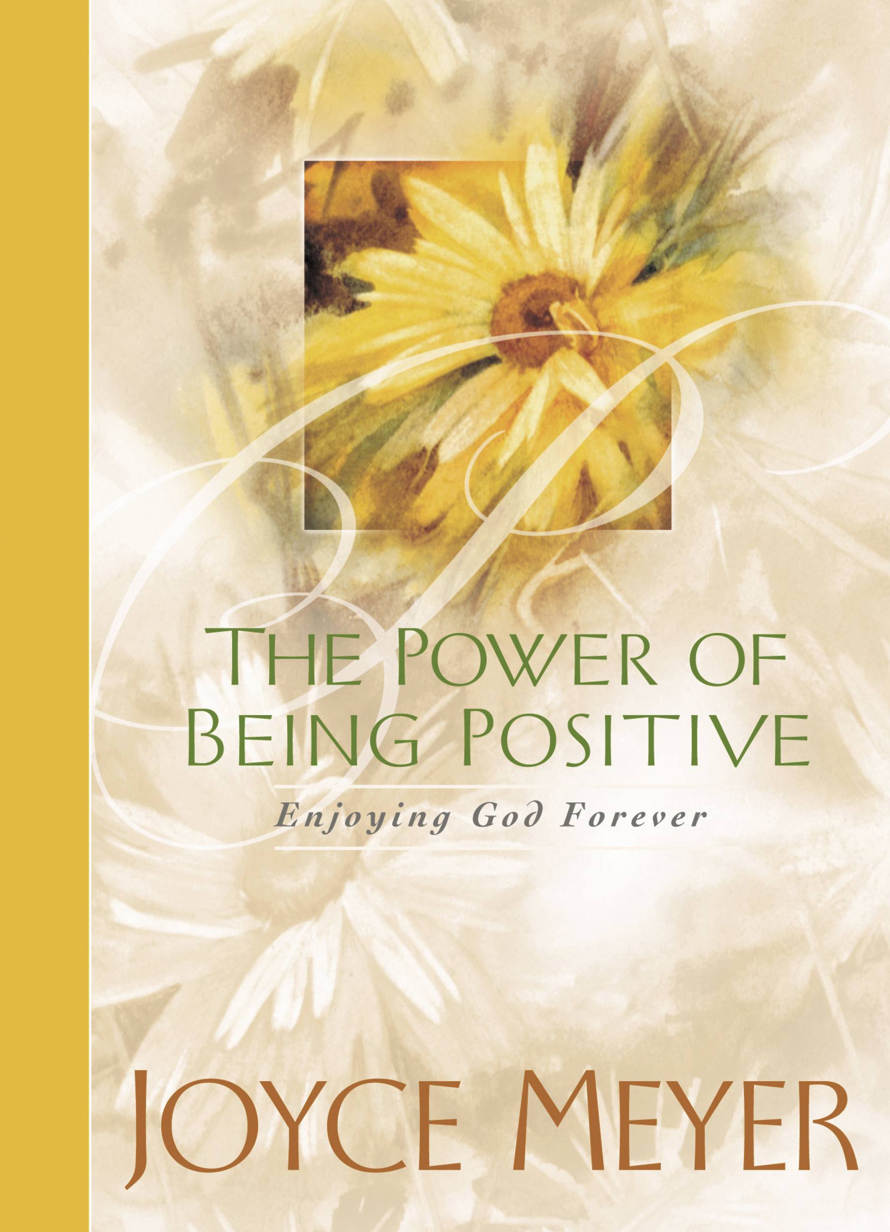 Image de couverture de The Power of Being Positive [electronic resource] : Enjoying God Forever
