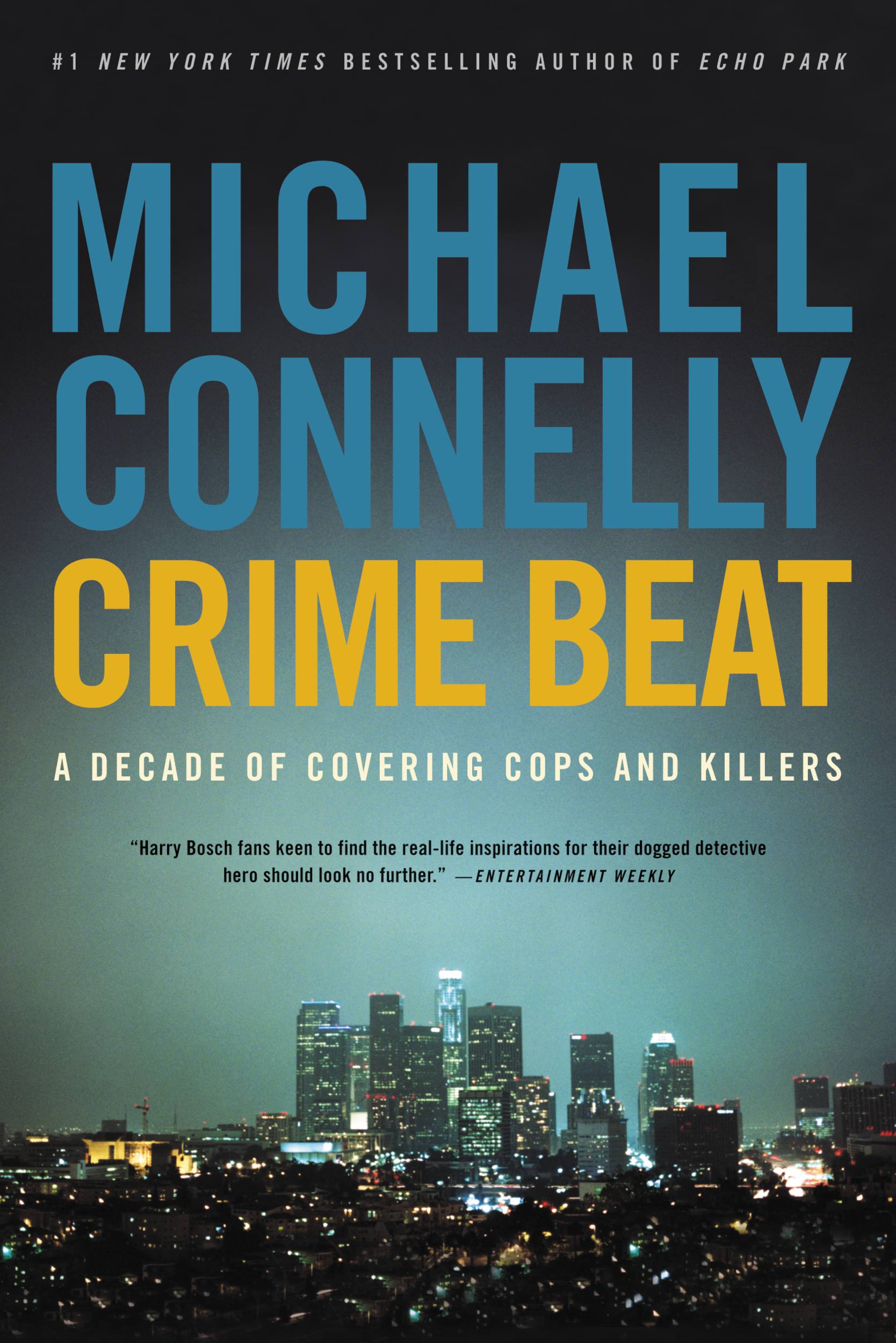 Imagen de portada para Crime Beat [electronic resource] : A Decade of Covering Cops and Killers