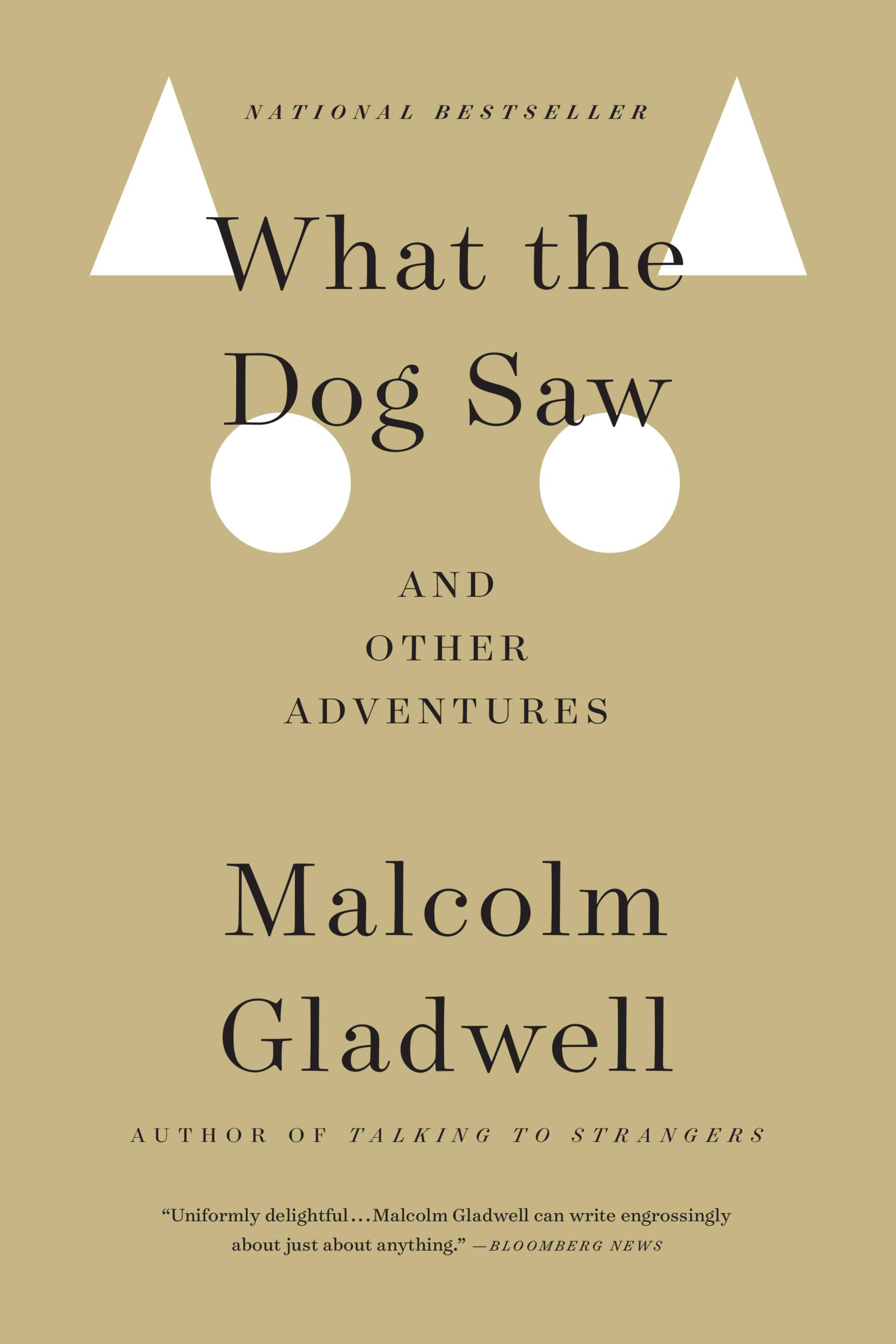 Image de couverture de What the Dog Saw [electronic resource] : And Other Adventures