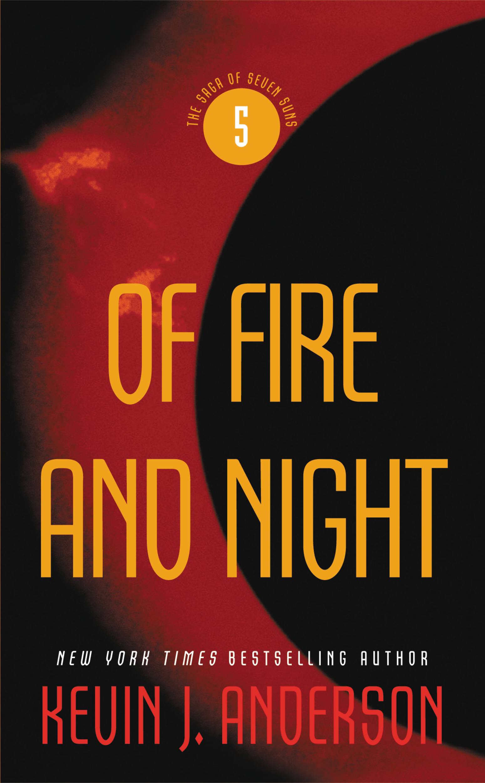 Cover image for Of Fire and Night [electronic resource] : The Saga of Seven Suns, Book 5
