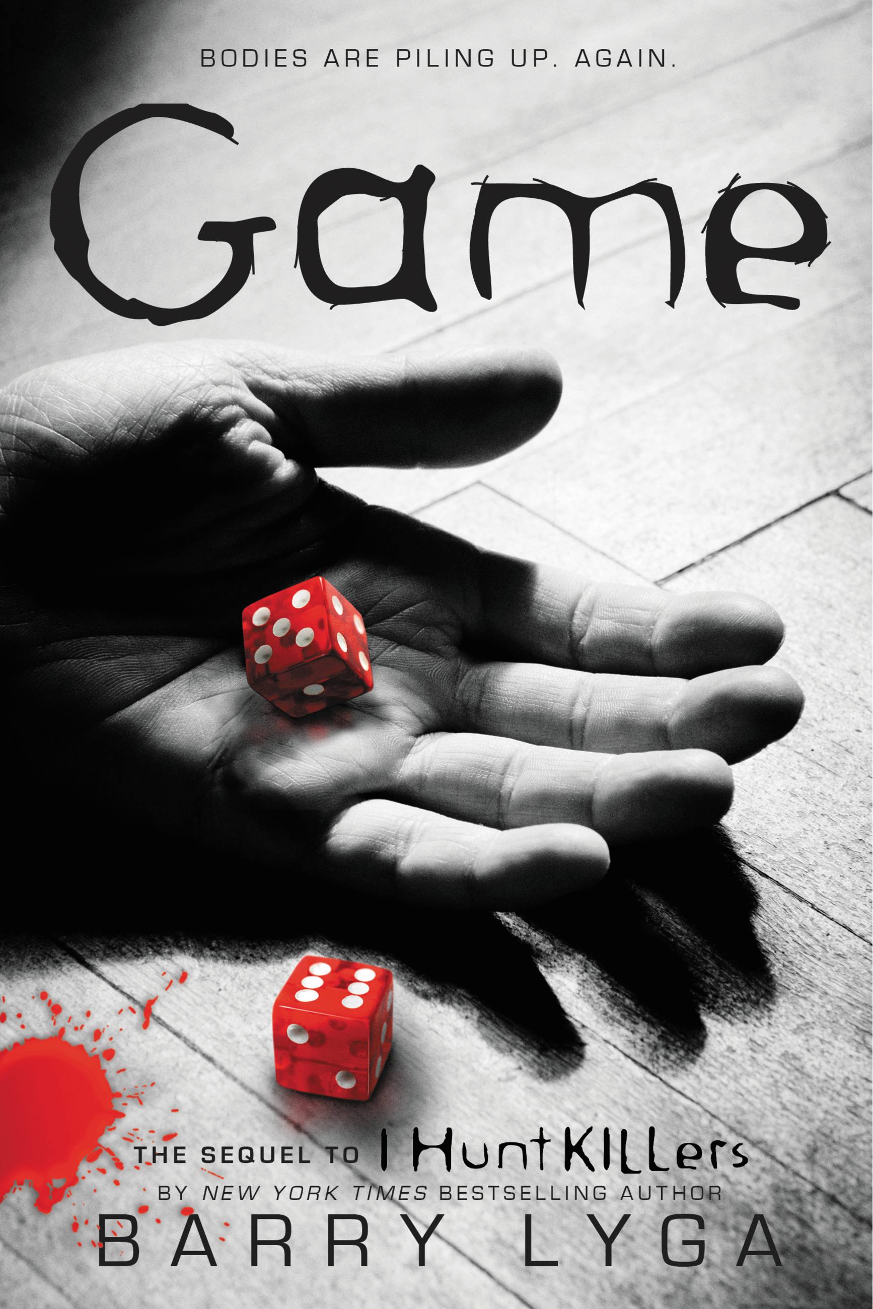 Cover image for Game [electronic resource] : The Sequel to "I Hunt Killers"