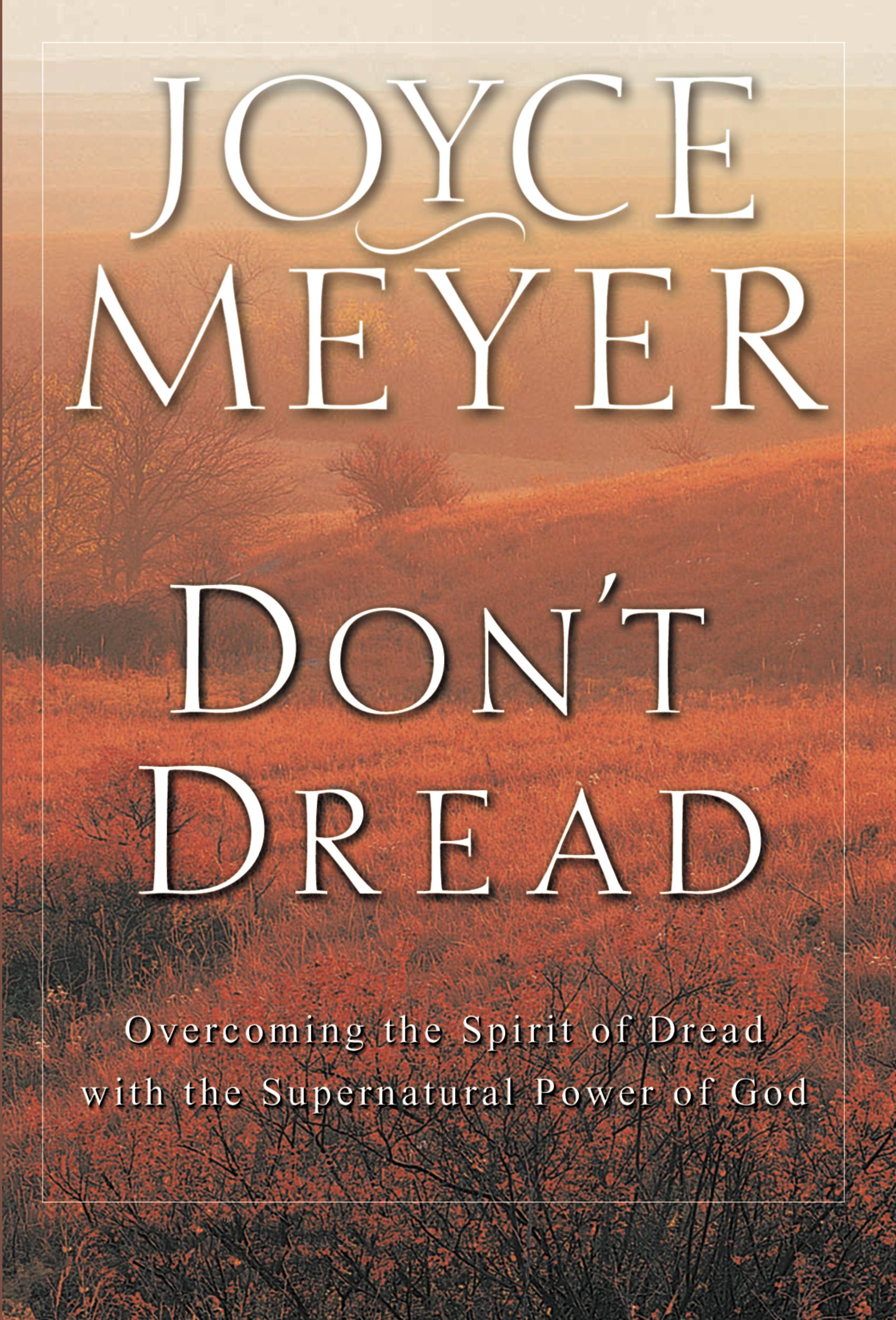 Umschlagbild für Don't Dread [electronic resource] : Overcoming the Spirit of Dread with the Supernatural Power of God