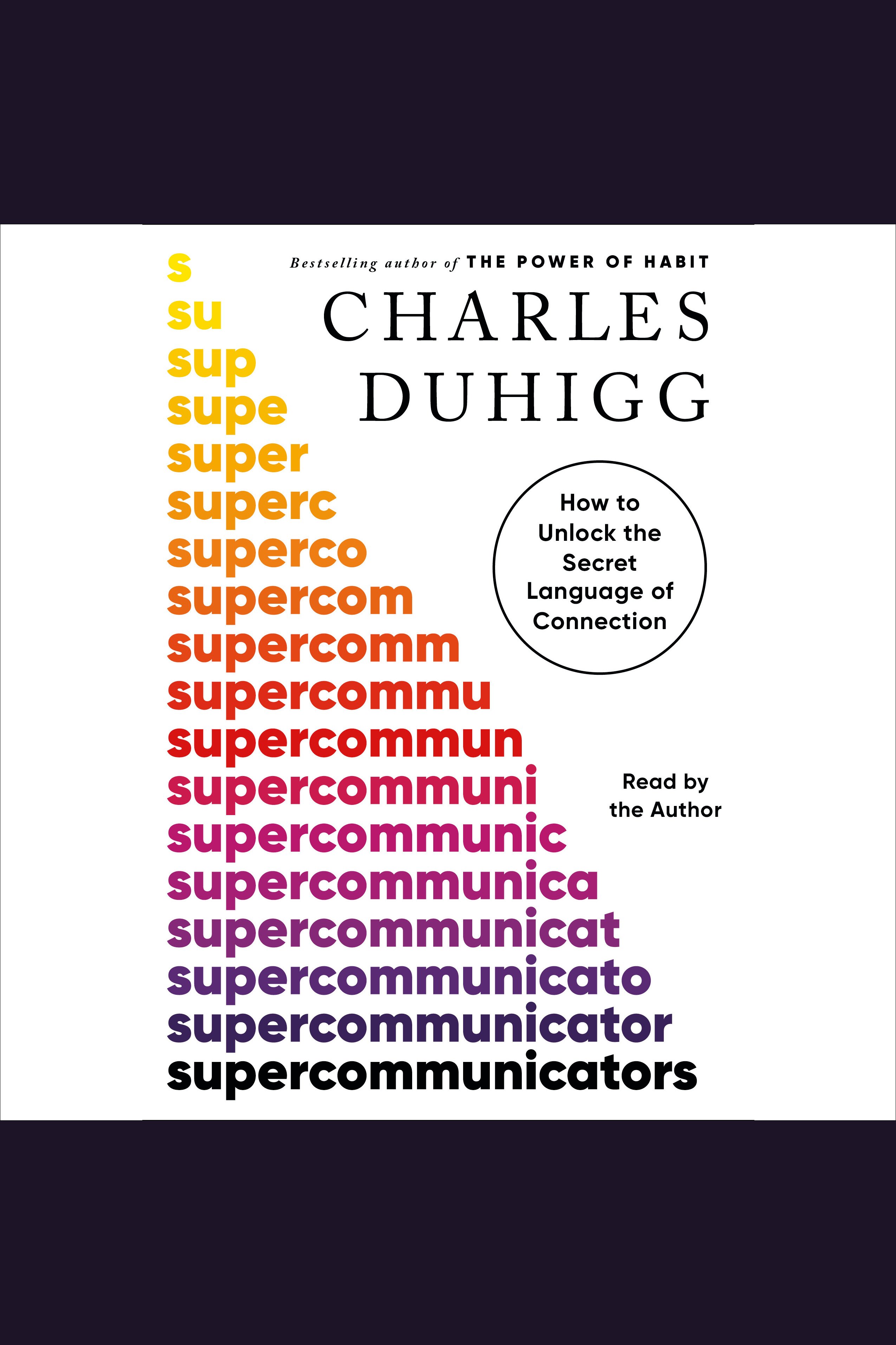 Cover image for Supercommunicators [electronic resource] : How to Unlock the Secret Language of Connection