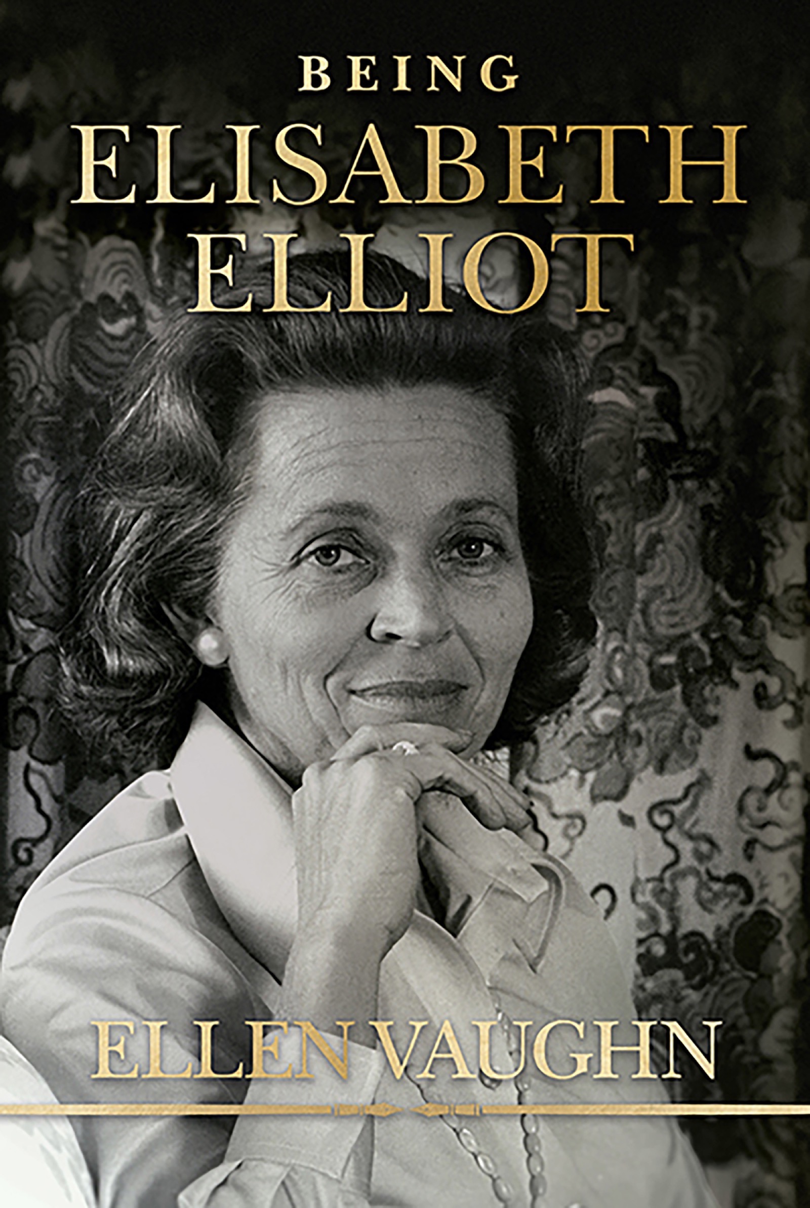Being Elisabeth Elliot The Authorized Biography: Elisabeth’s Later Years cover image