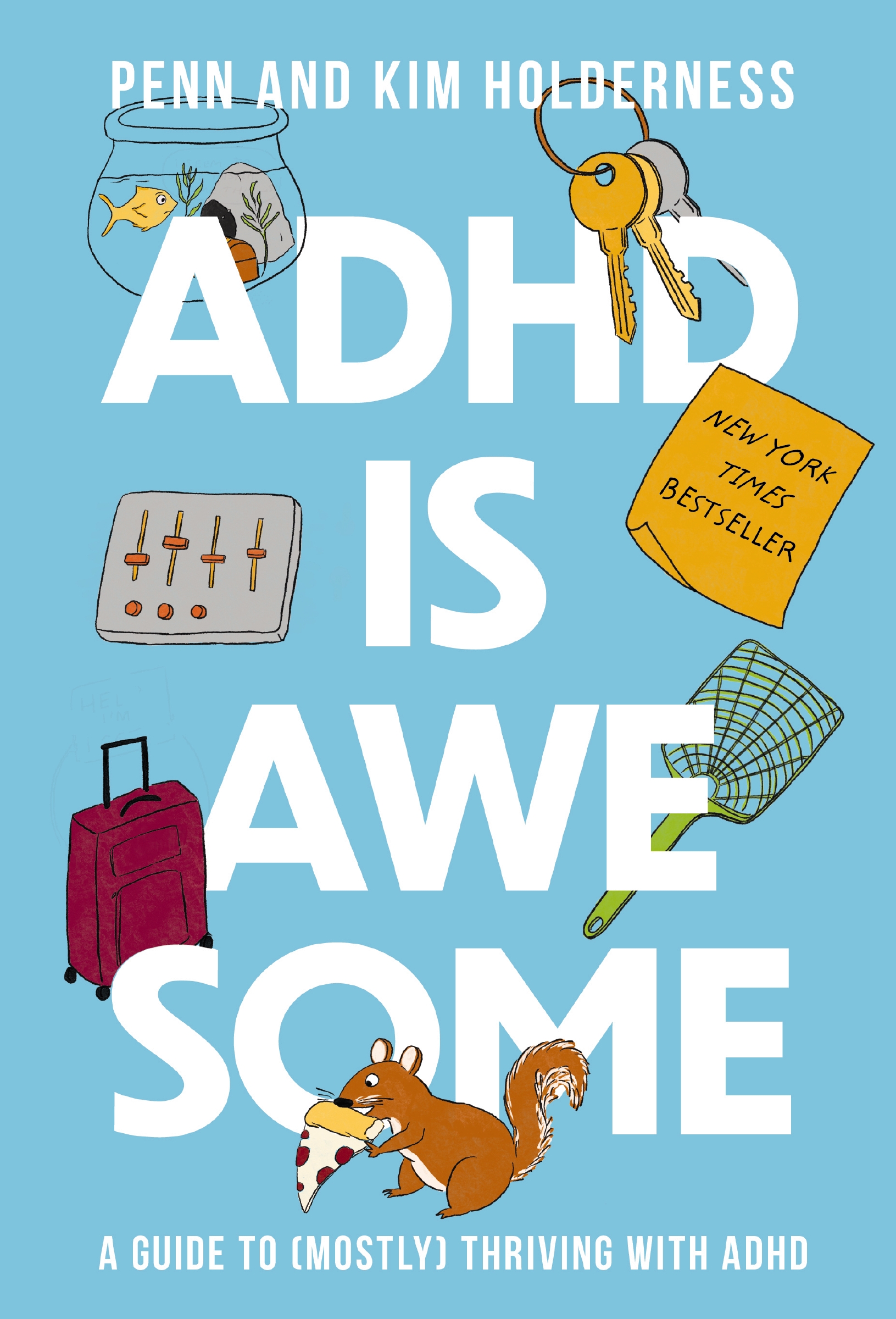 ADHD is Awesome A Guide to (Mostly) Thriving with ADHD cover image