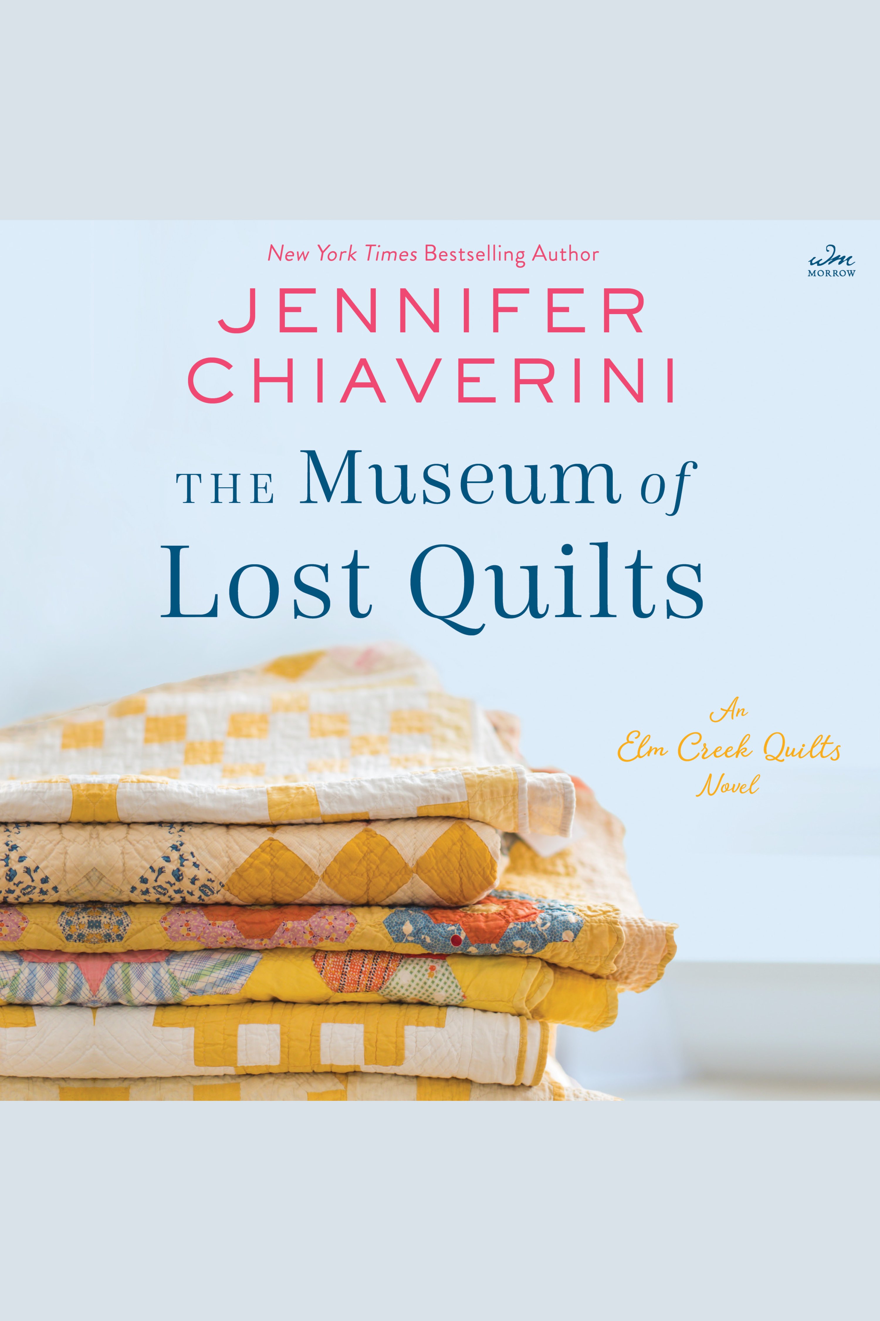 The Museum of Lost Quilts An Elm Creek Quilts Novel cover image