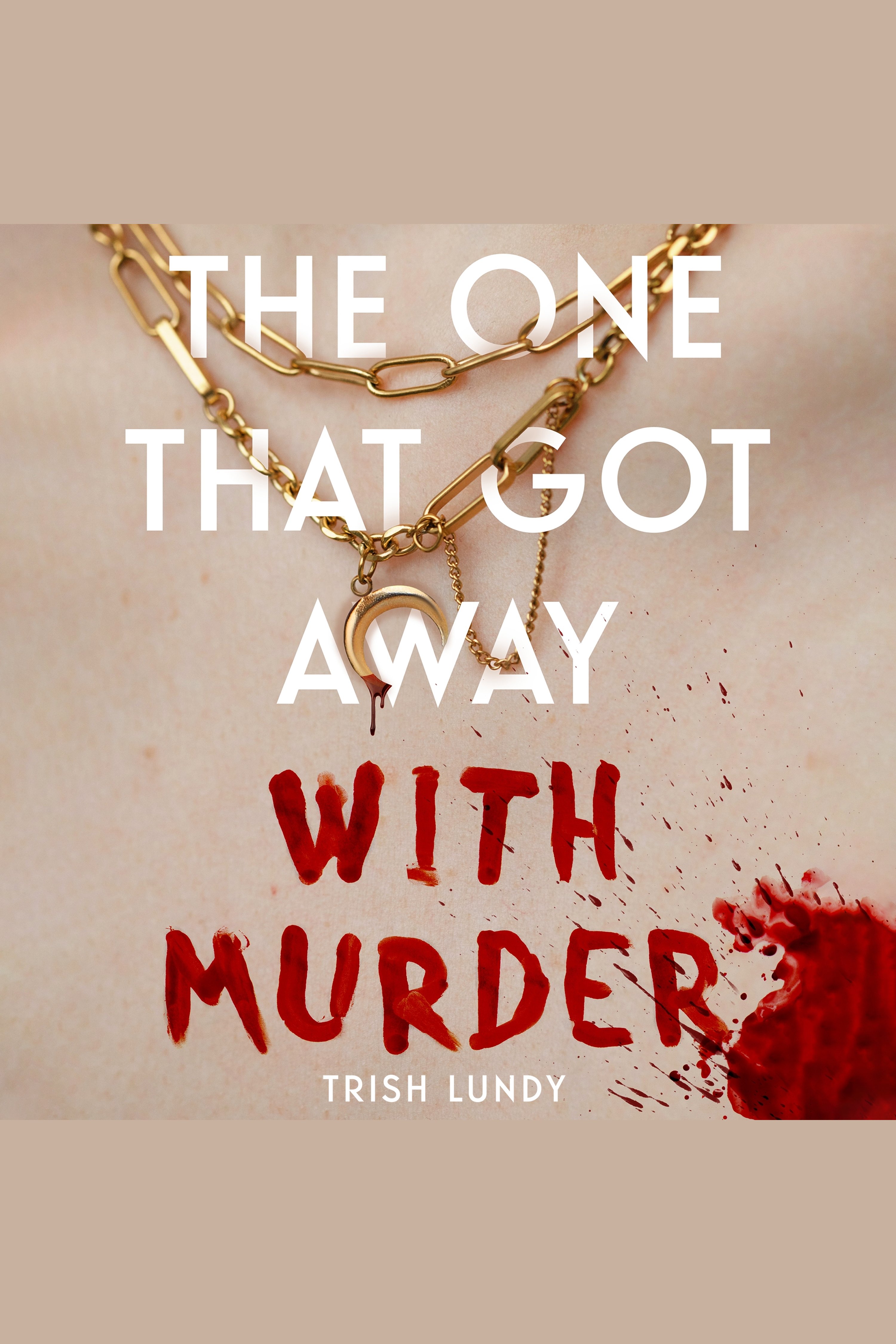 The One That Got Away with Murder cover image