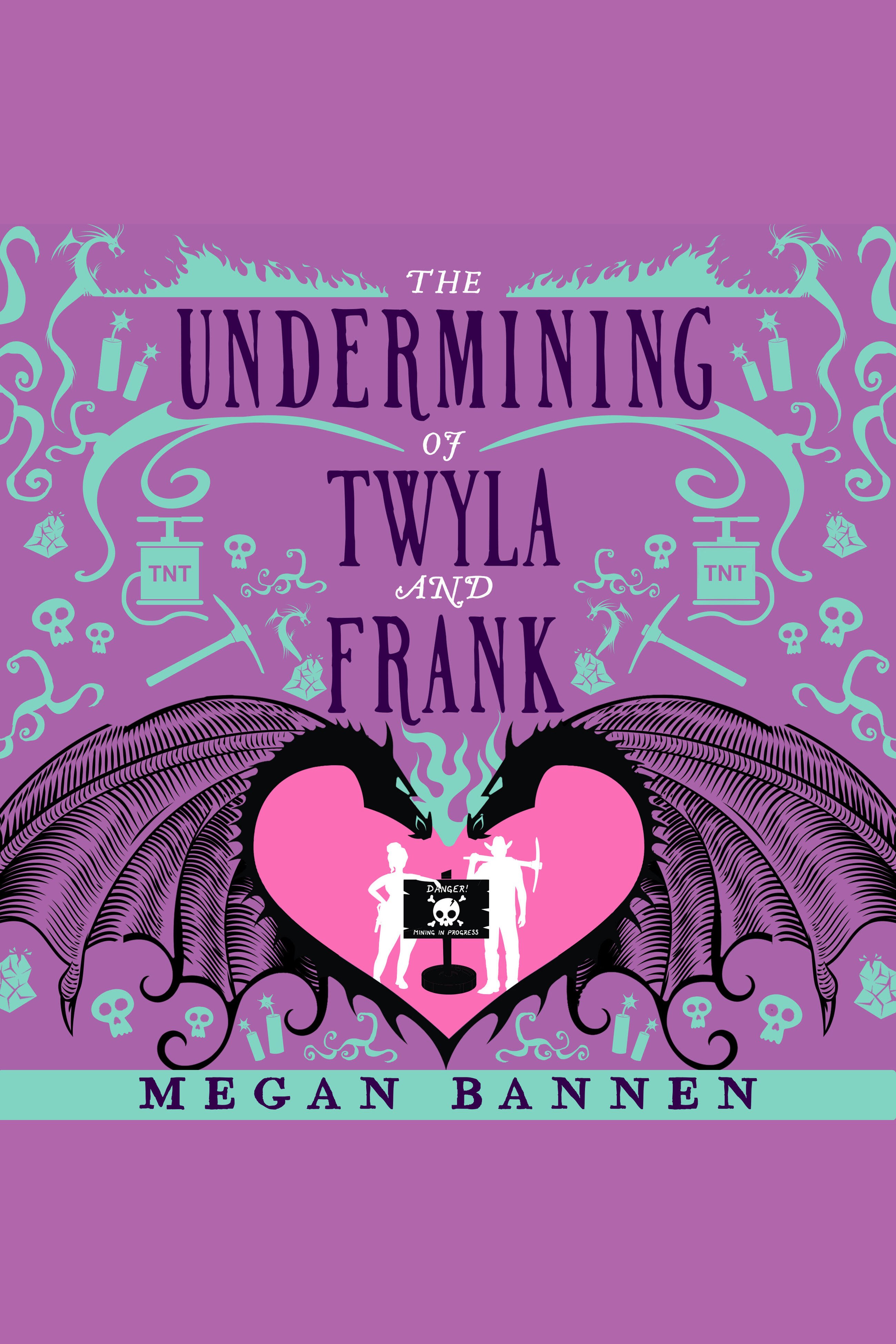 The Undermining of Twyla and Frank cover image